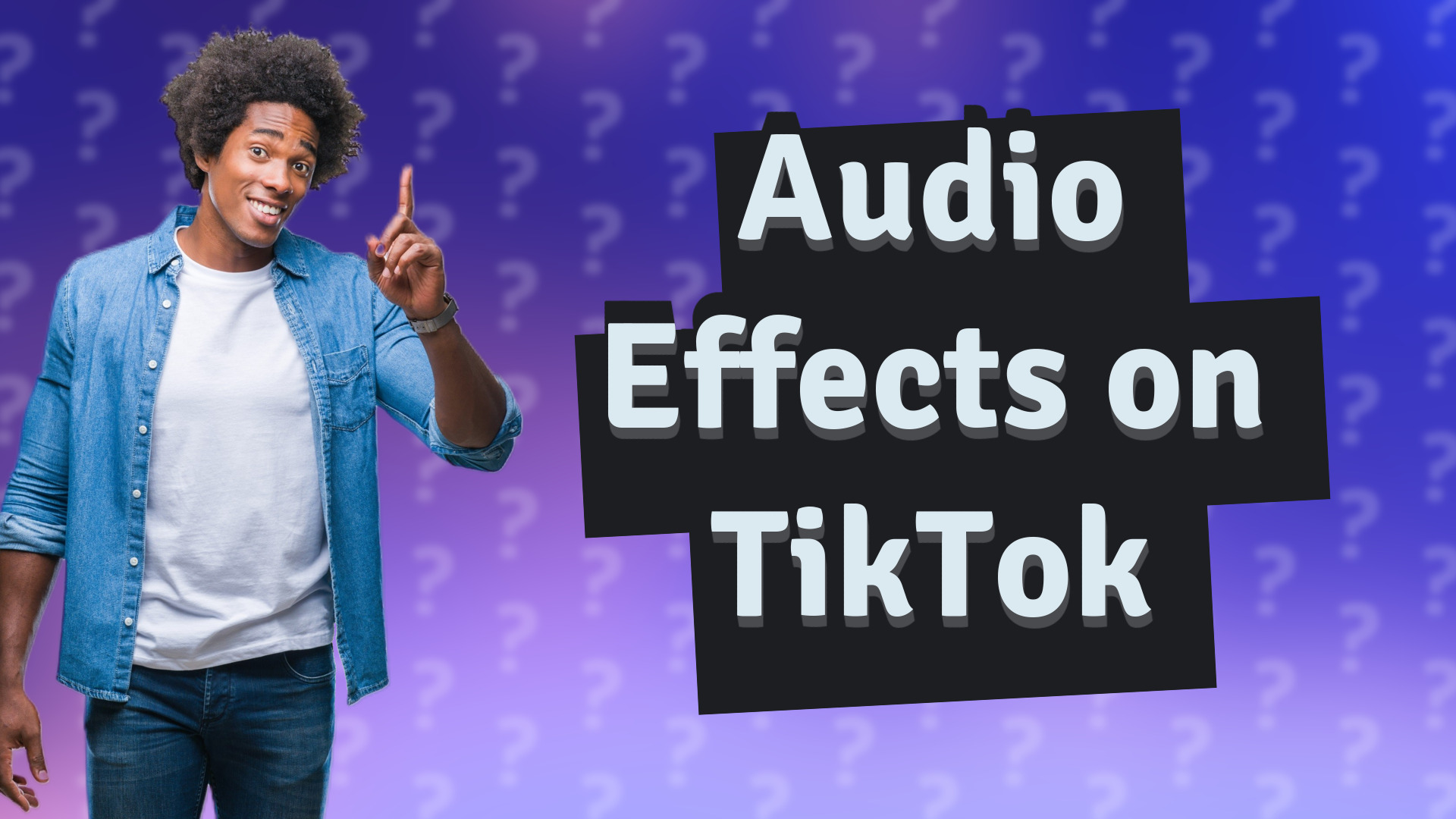 Audio Effects on TikTok