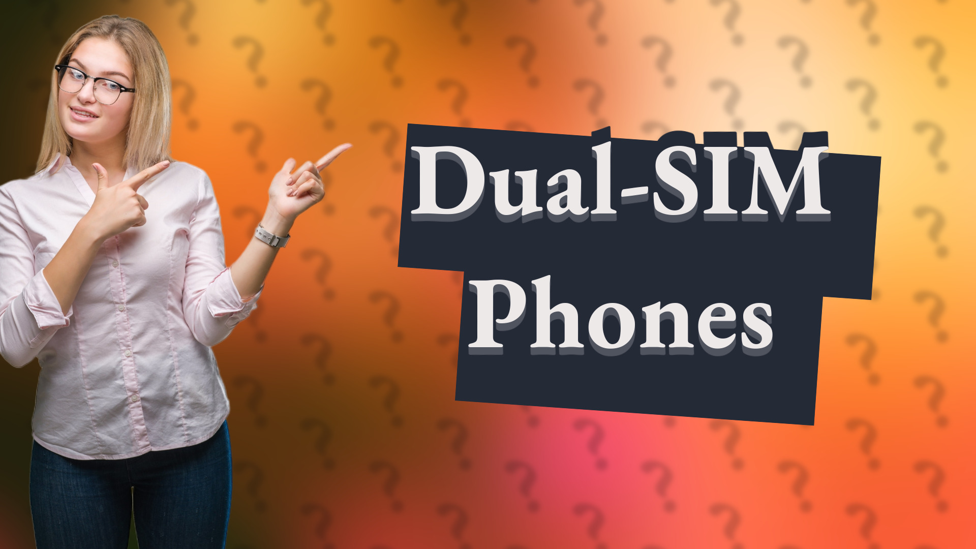 Dual-SIM Phones