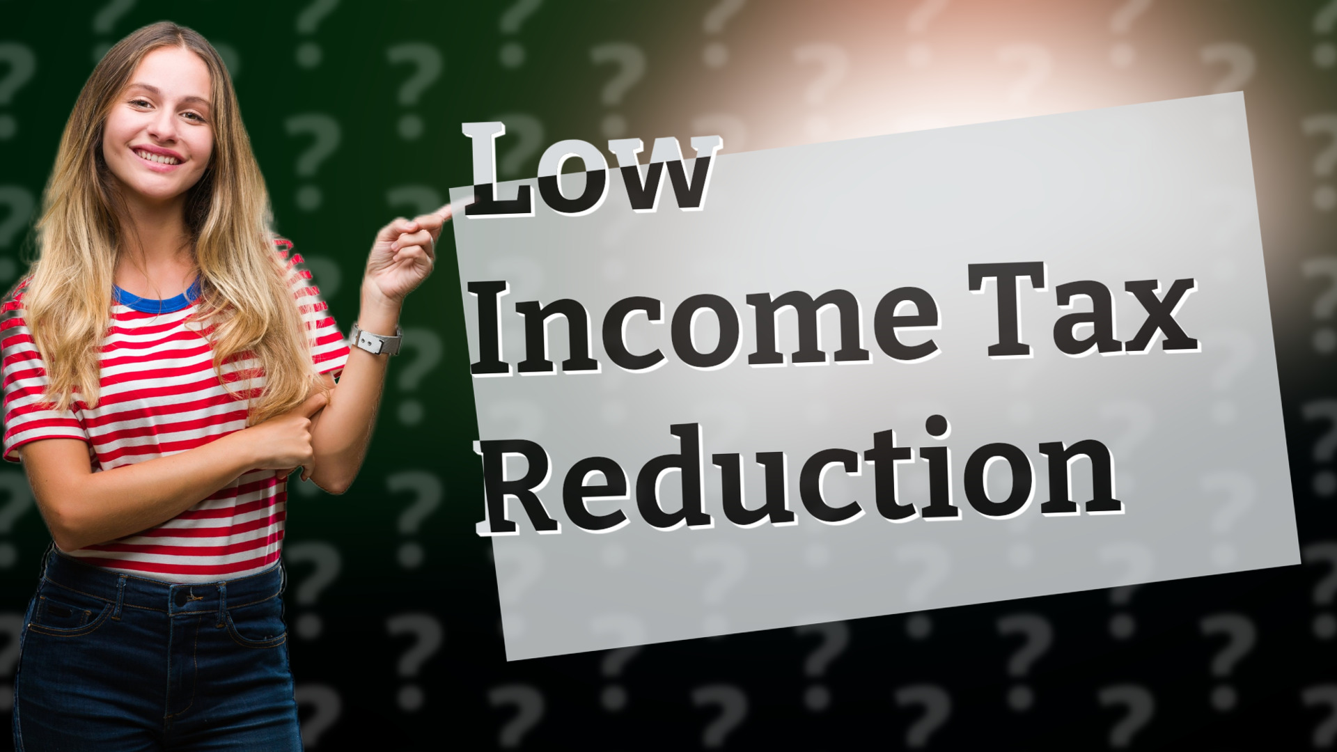 Low Income Tax Reduction