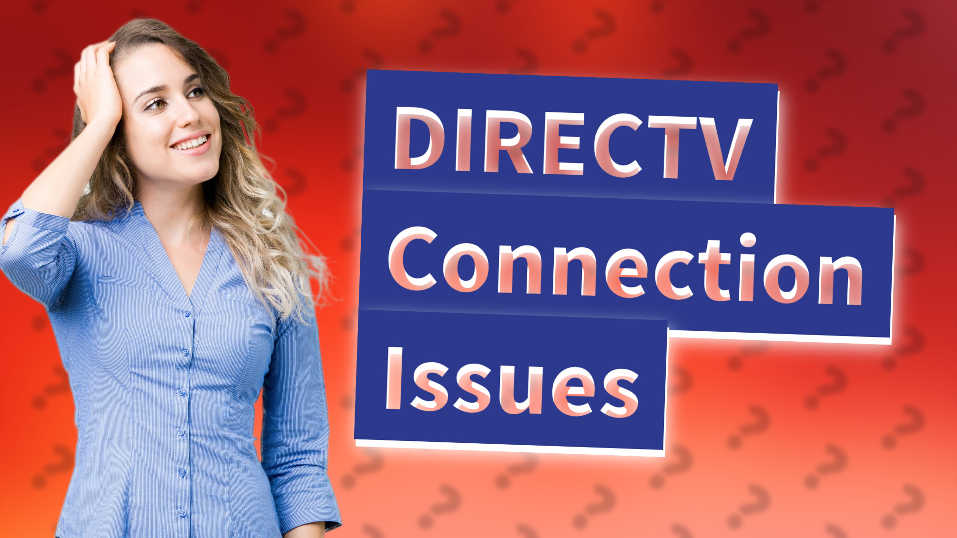 DIRECTV Connection Issues