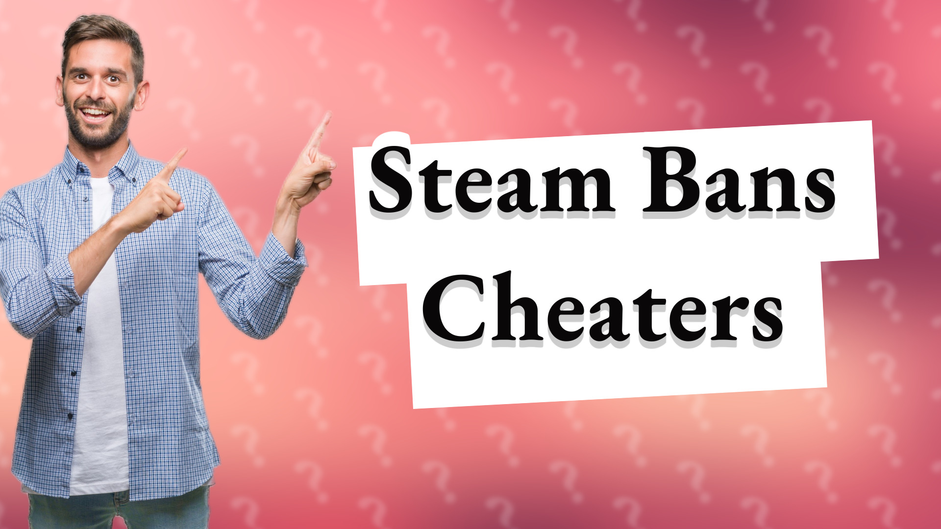 Steam Bans Cheaters