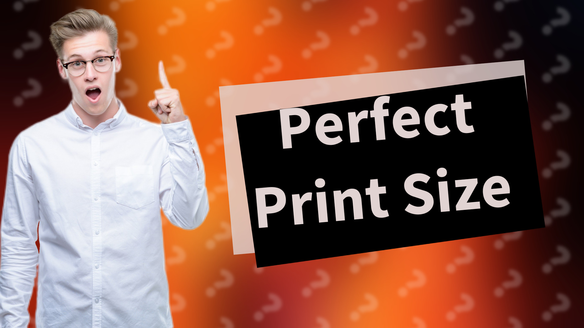 Perfect Print Size