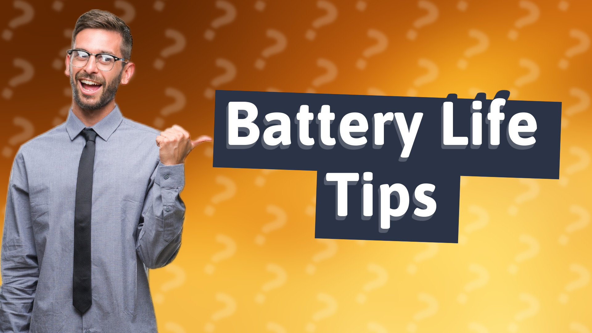 Battery Life Tips