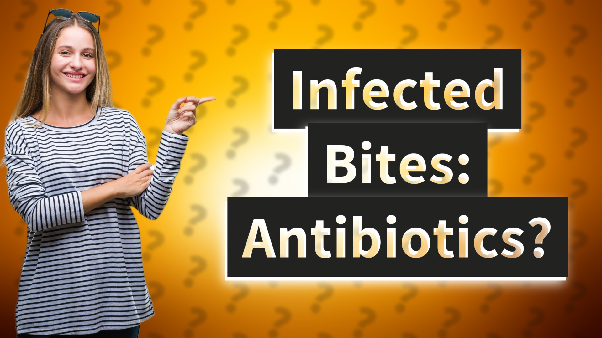 Infected Bites: Antibiotics?