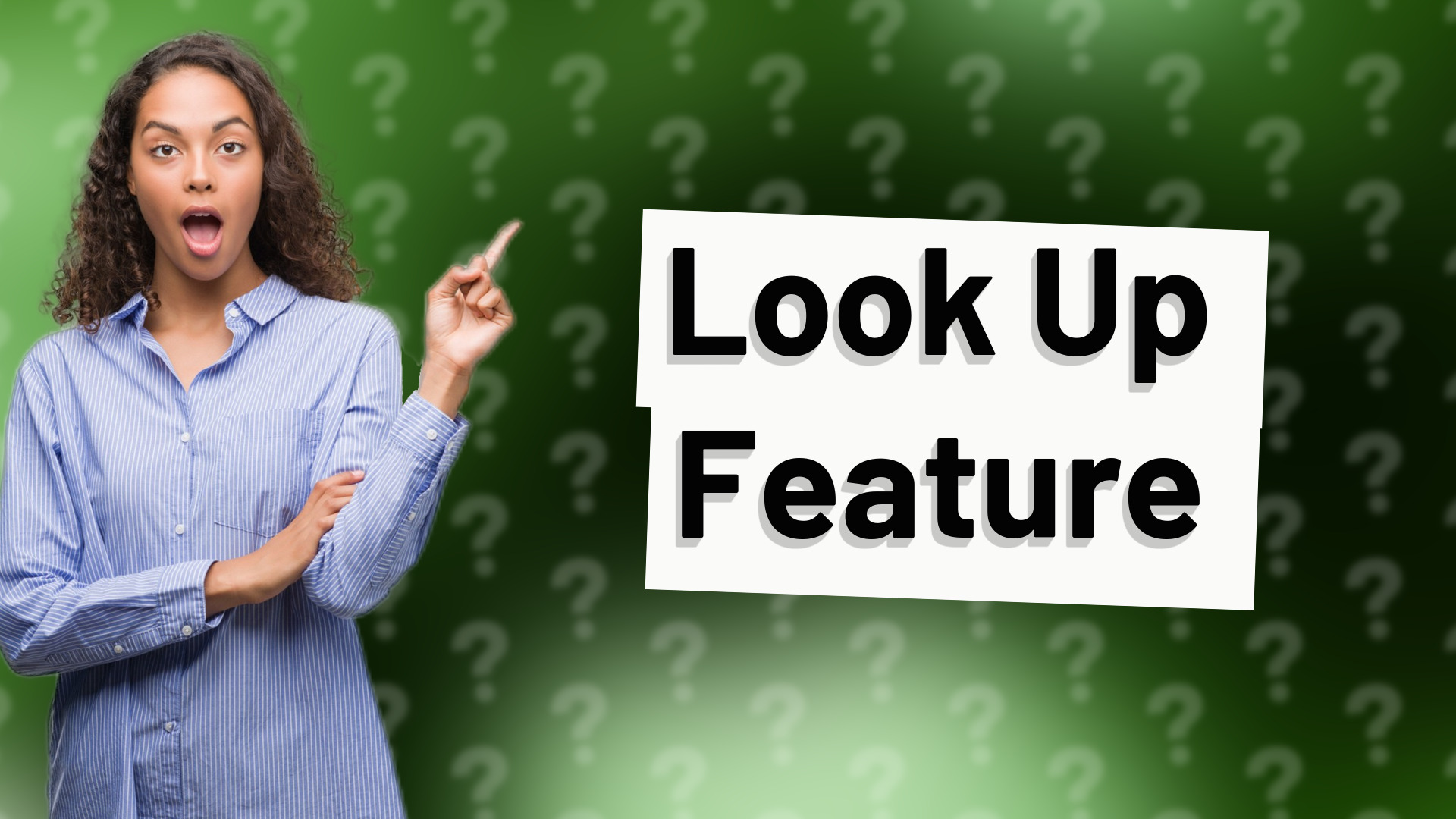 Look Up Feature