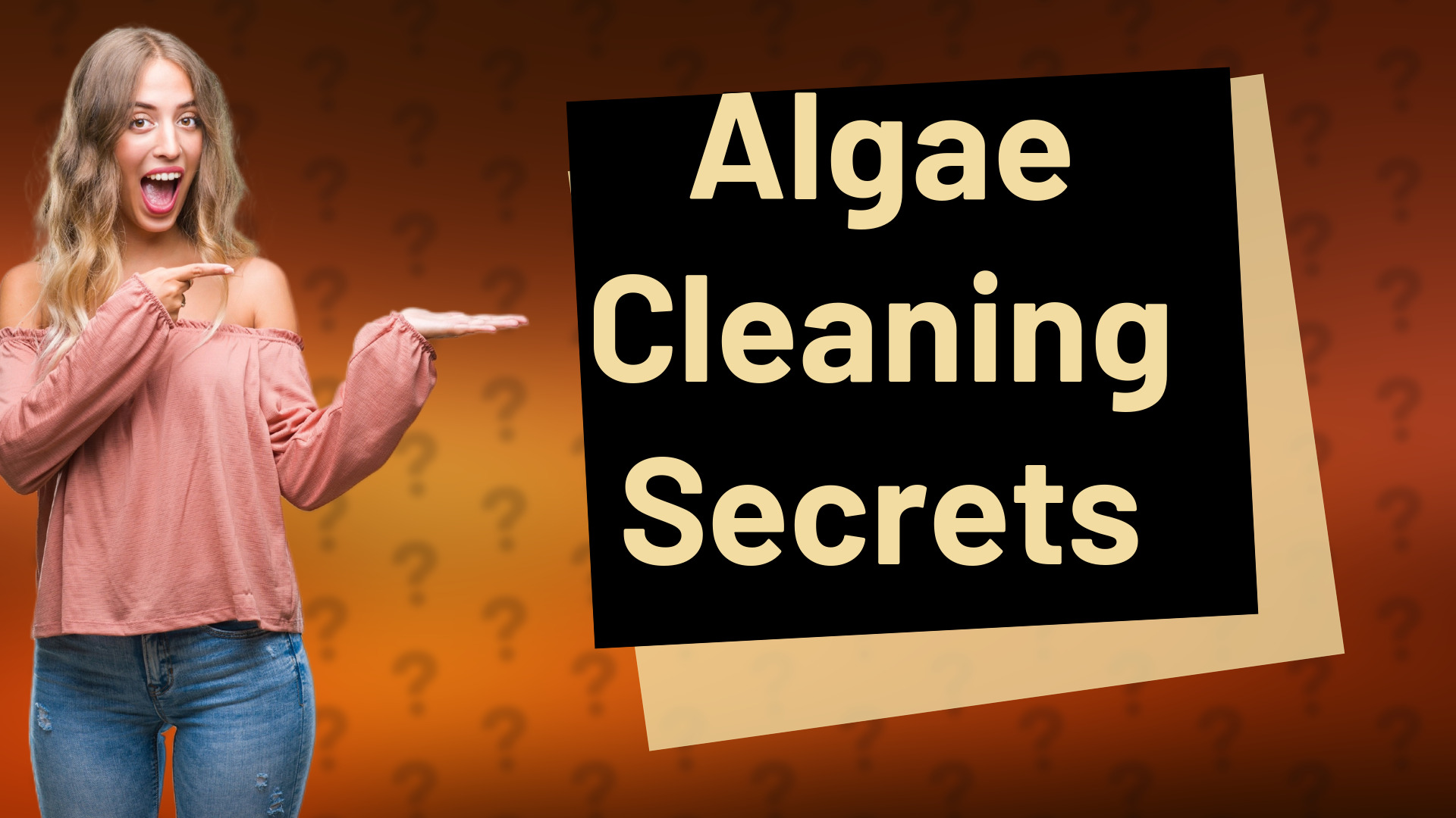 Algae Cleaning Secrets