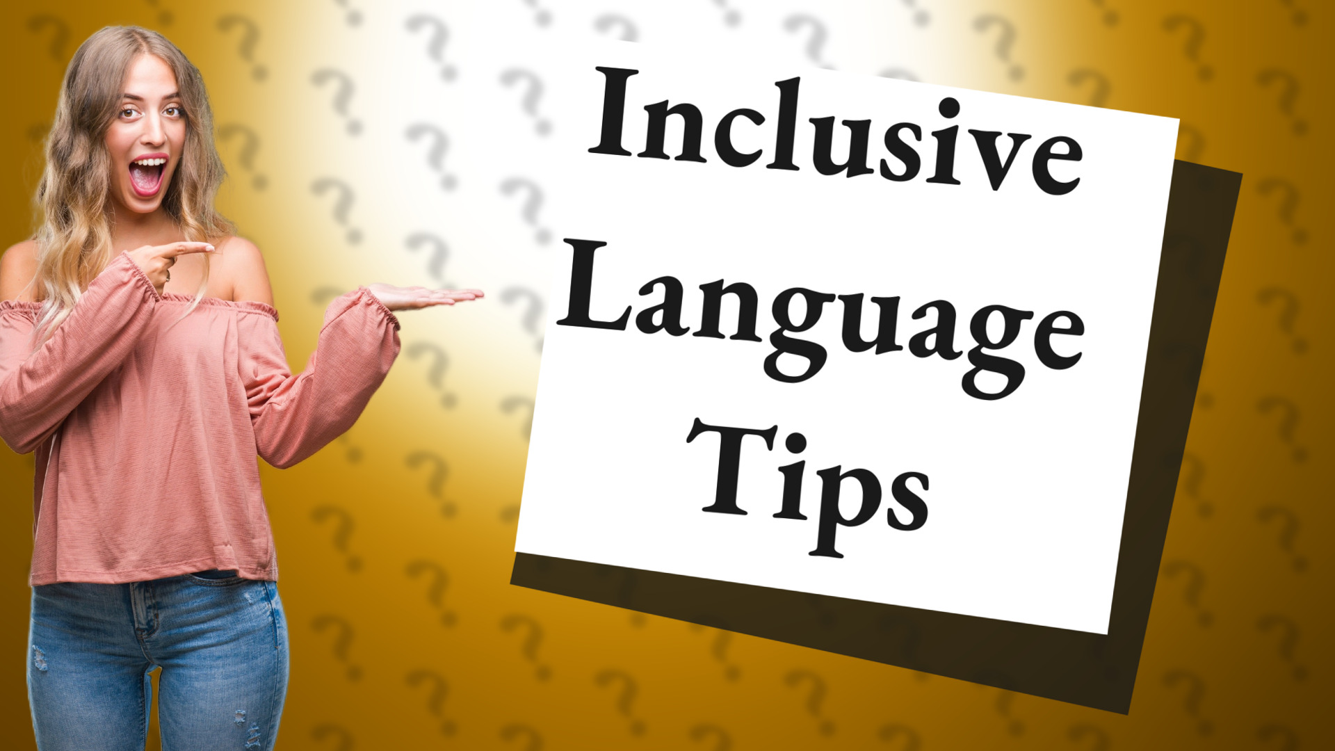 Inclusive Language Tips