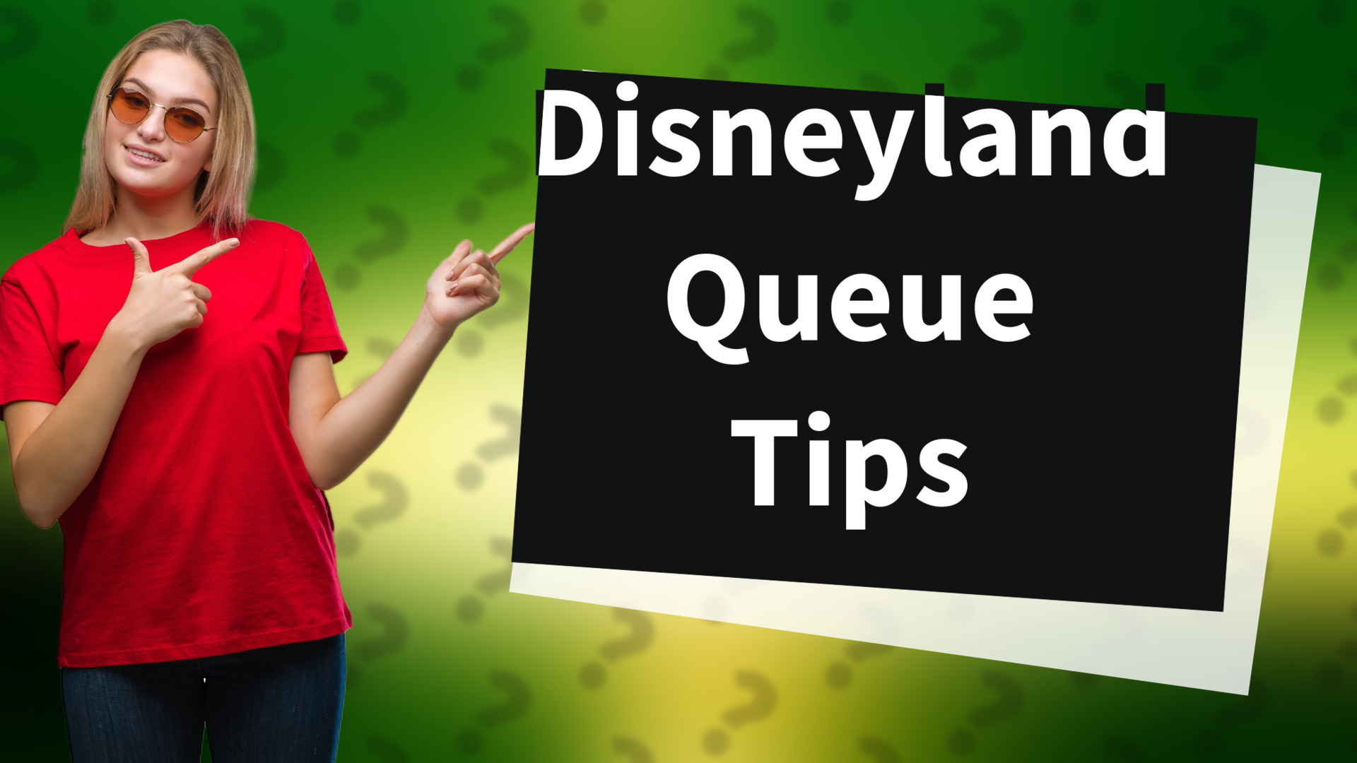 Disneyland Queue Tips