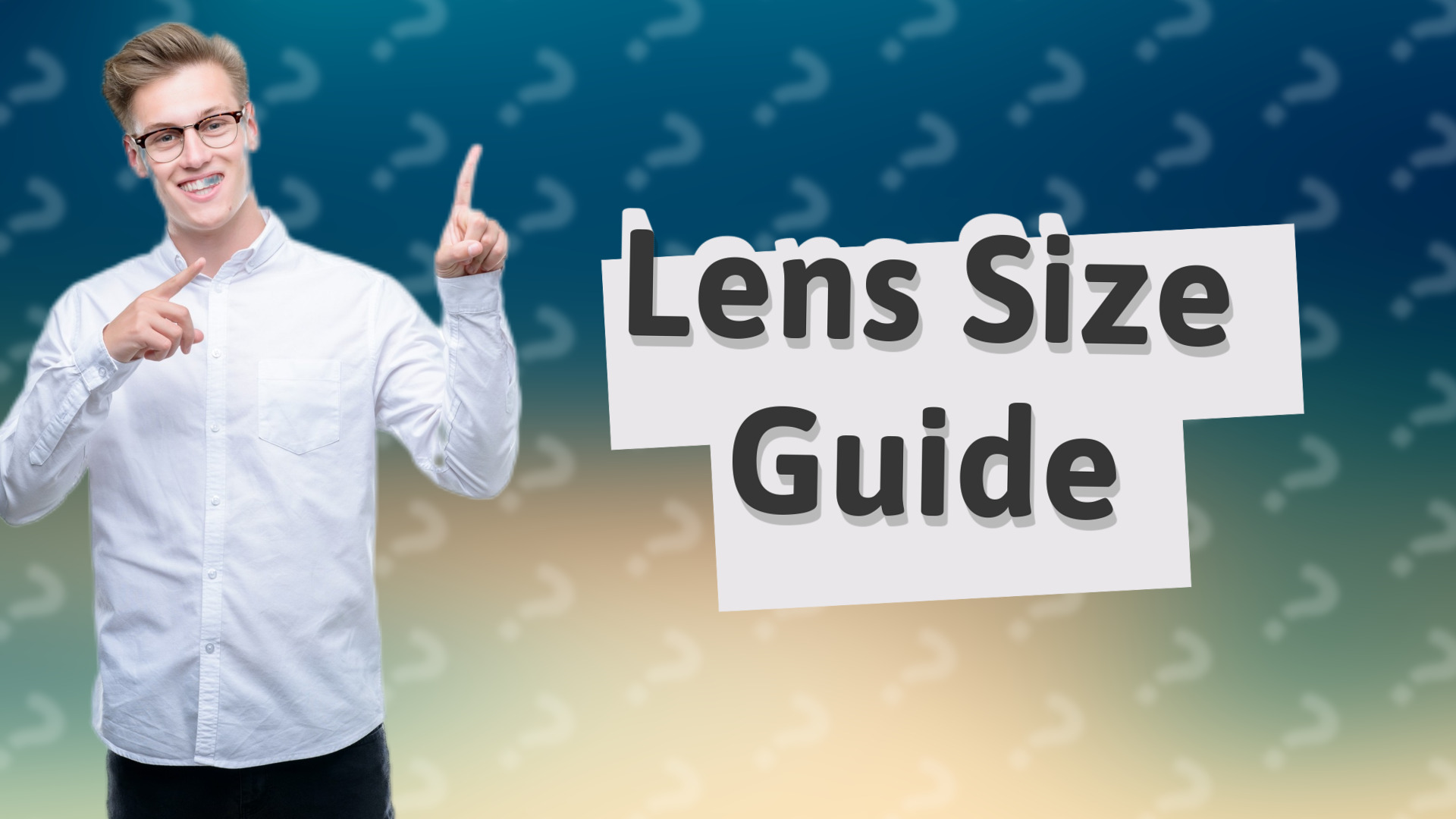 Lens Size Guide