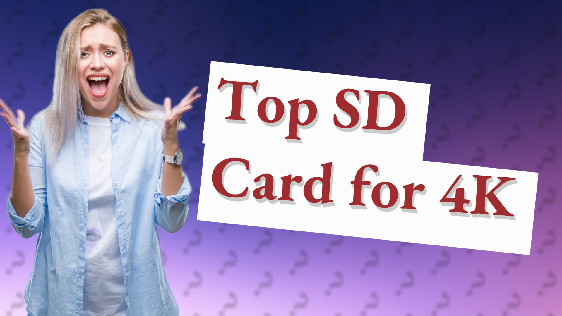 Top SD Card for 4K