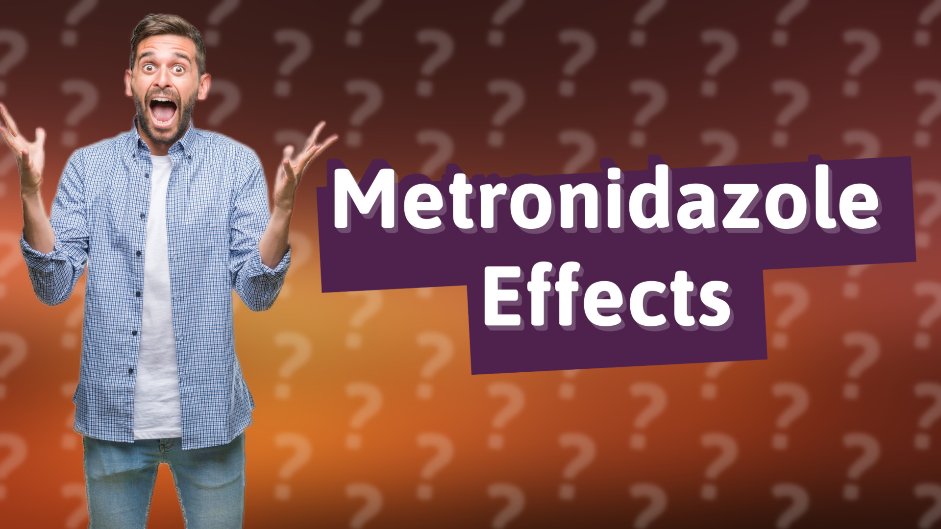Metronidazole Effects
