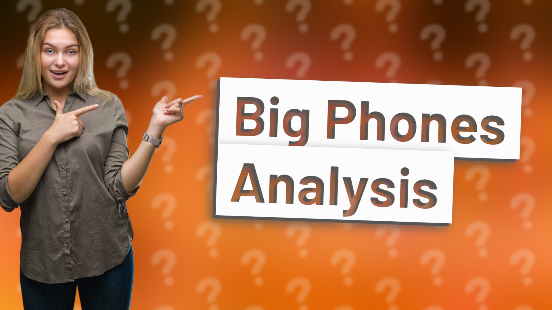 Big Phones Analysis