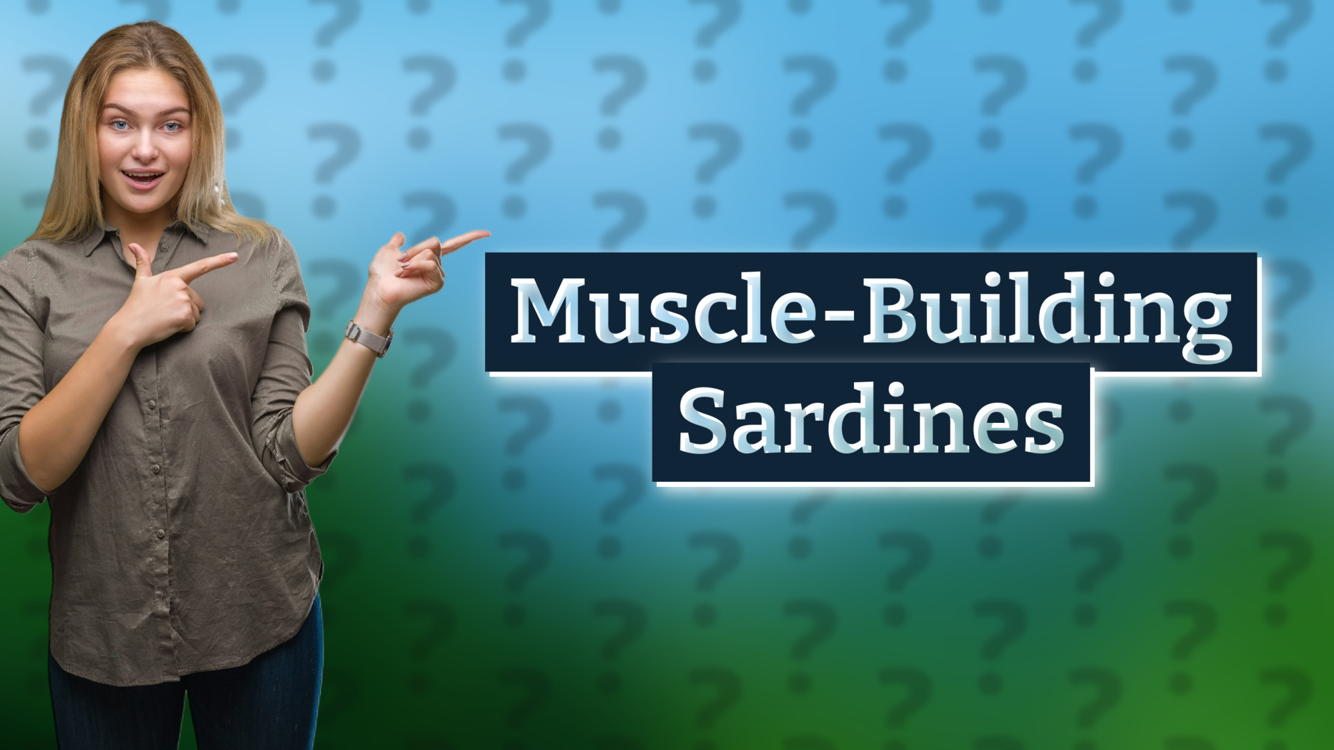 Muscle-Building Sardines
