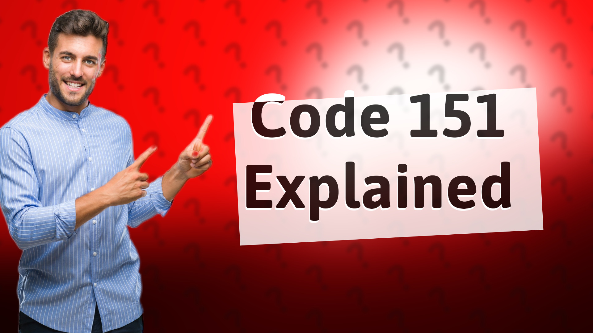 Code 151 Explained