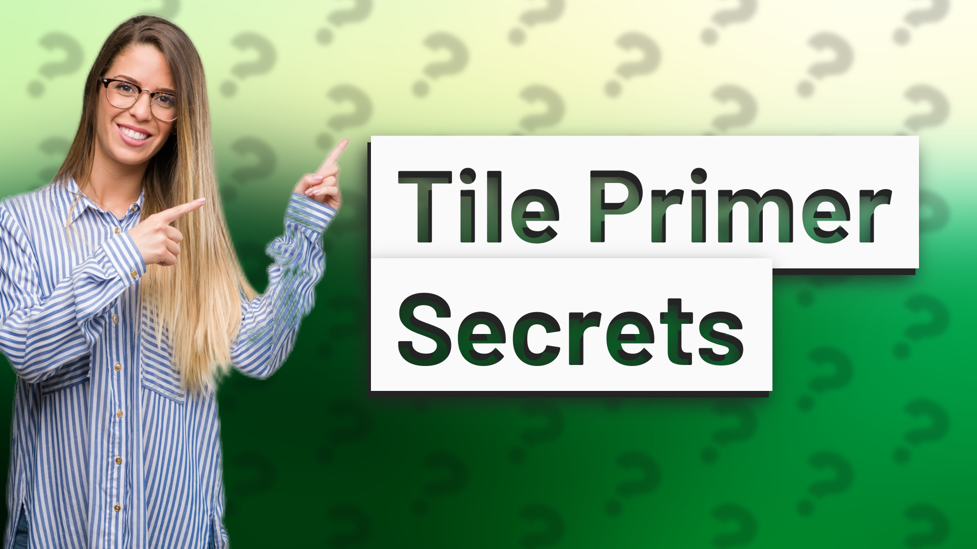 Tile Primer Secrets