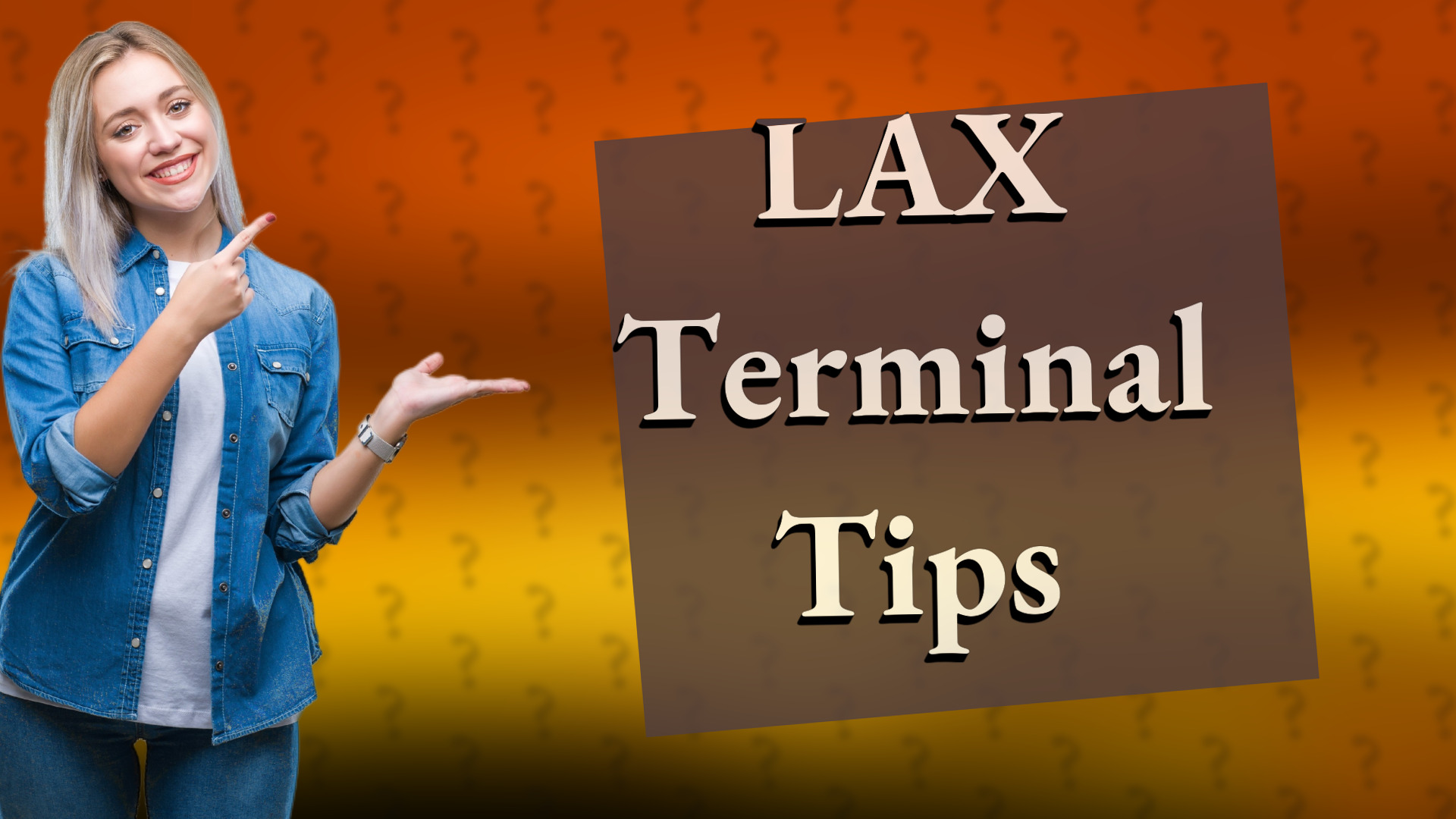 LAX Terminal Tips