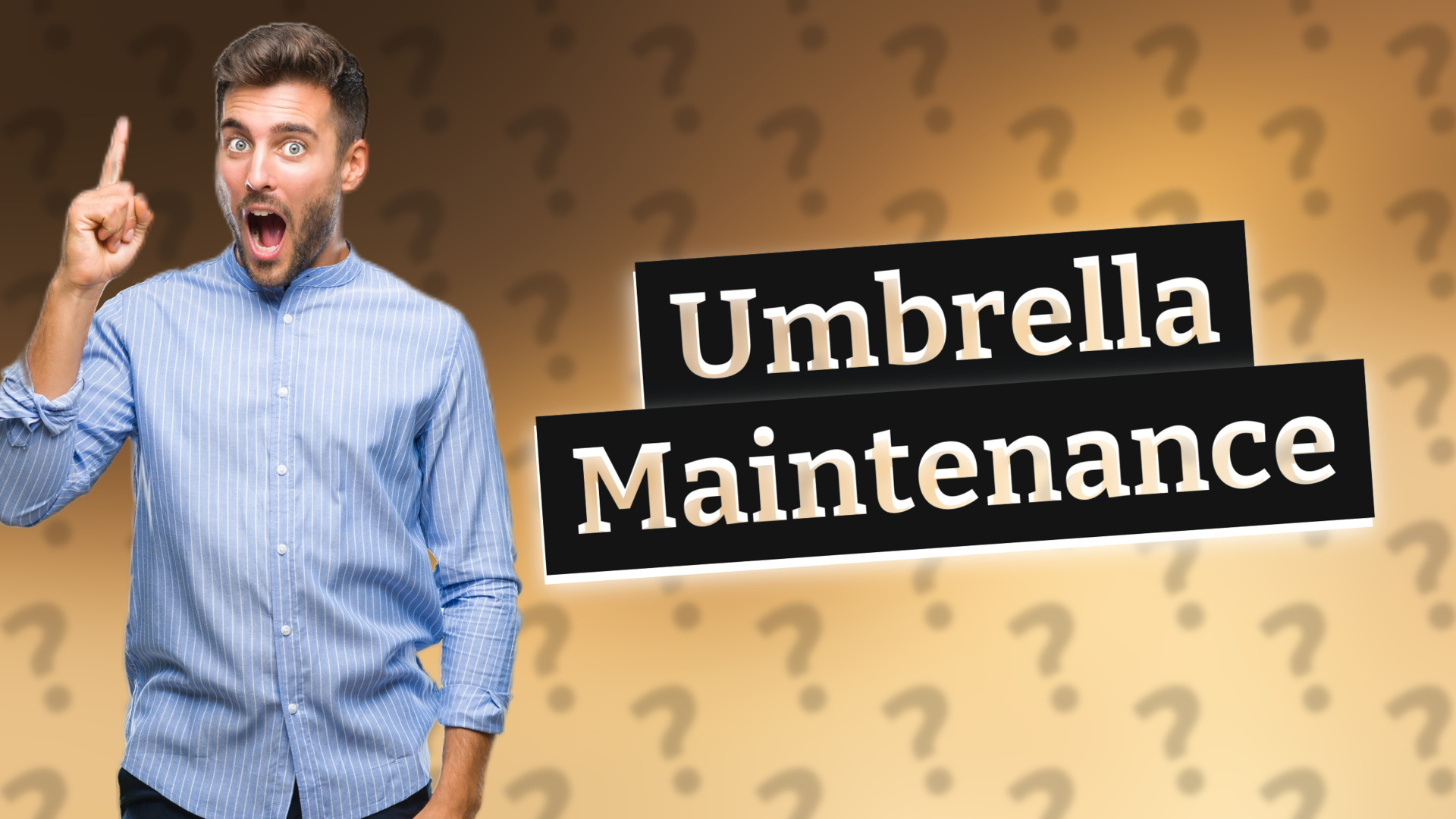 Umbrella Maintenance