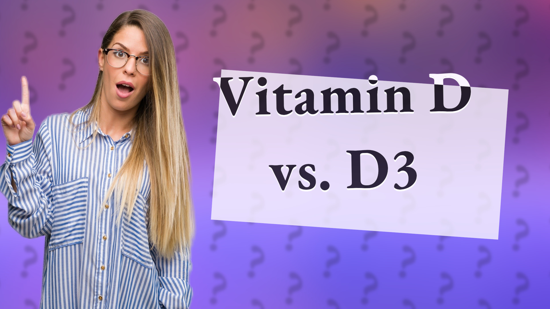 Vitamin D vs. D3