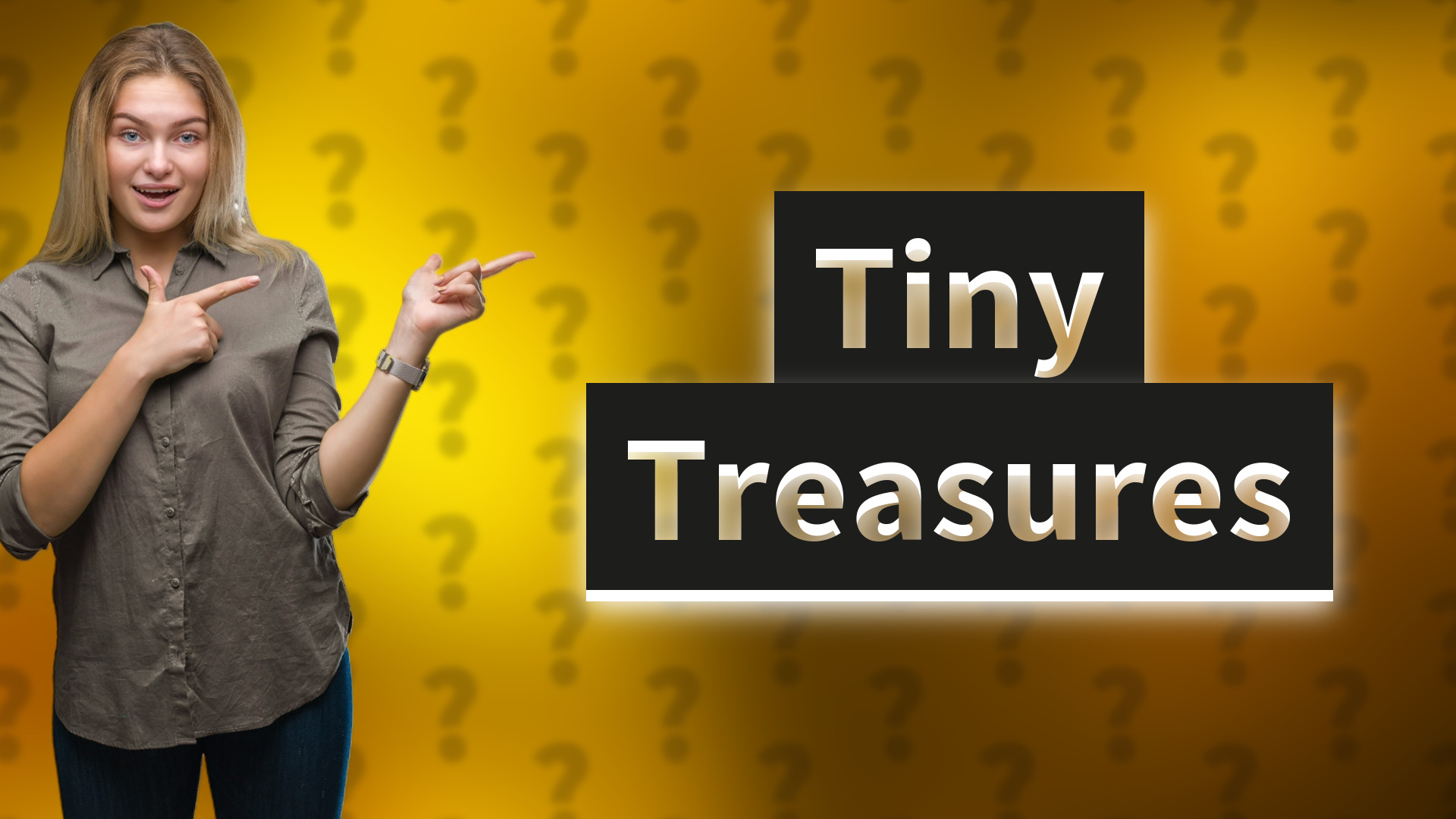 Tiny Treasures