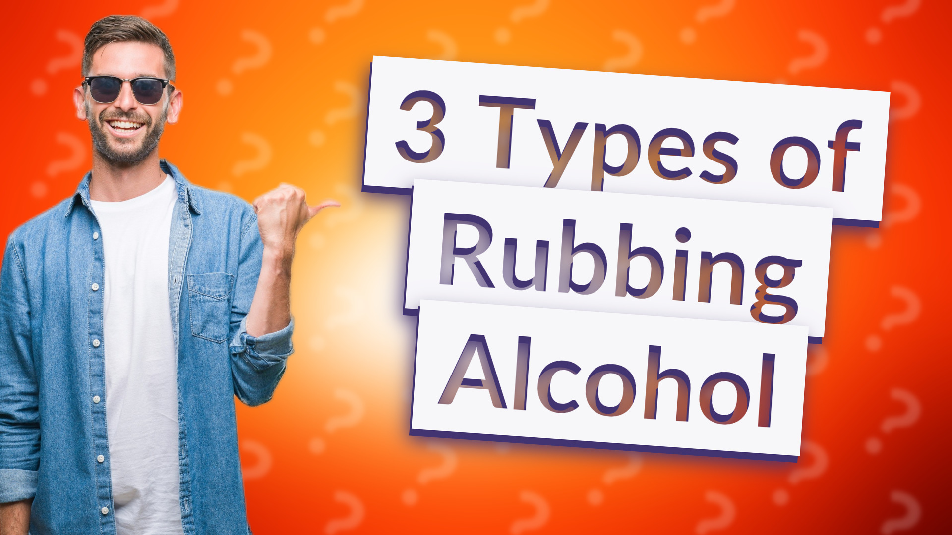 3 Types of Rubbing Alcohol