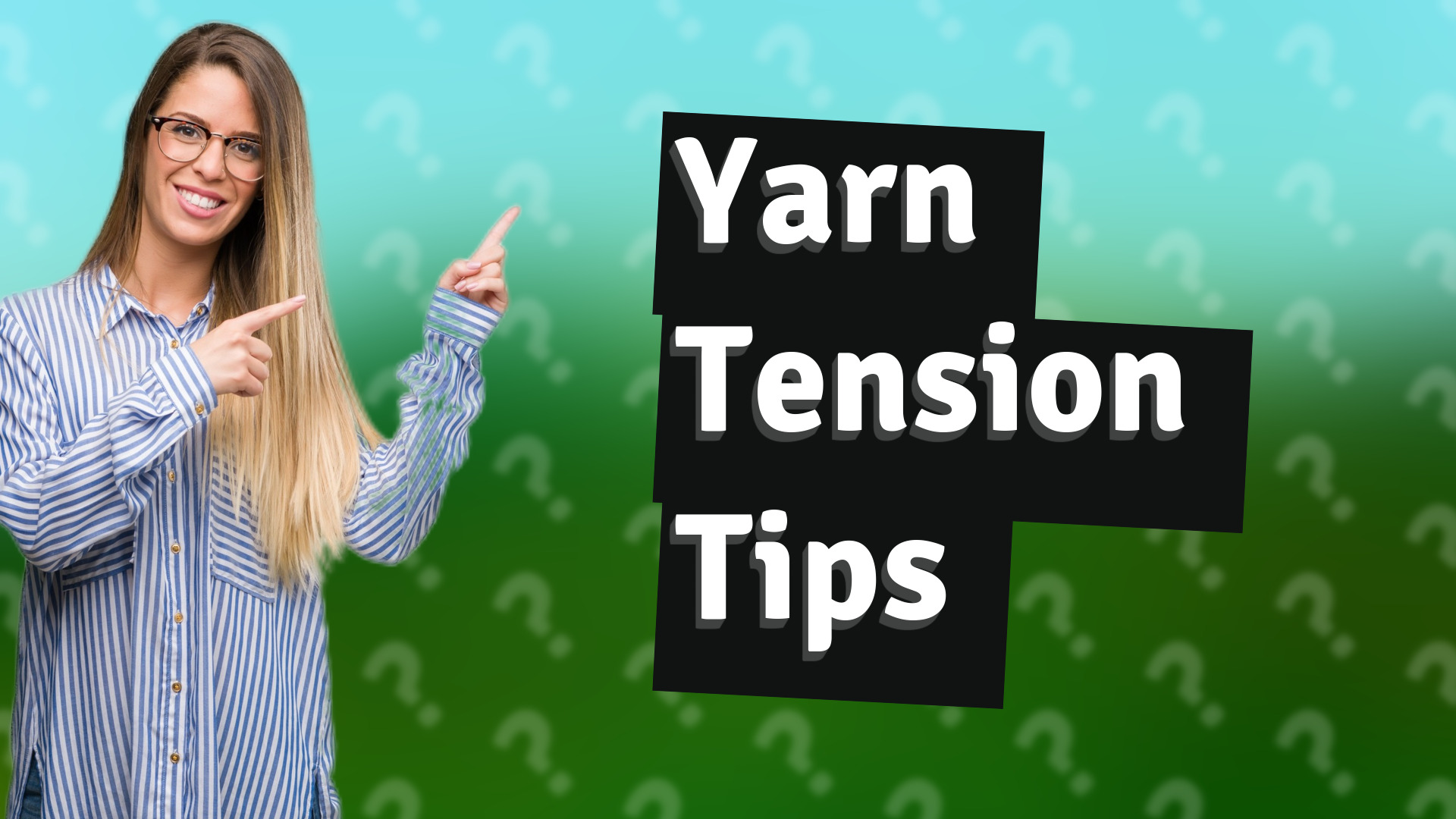 Yarn Tension Tips