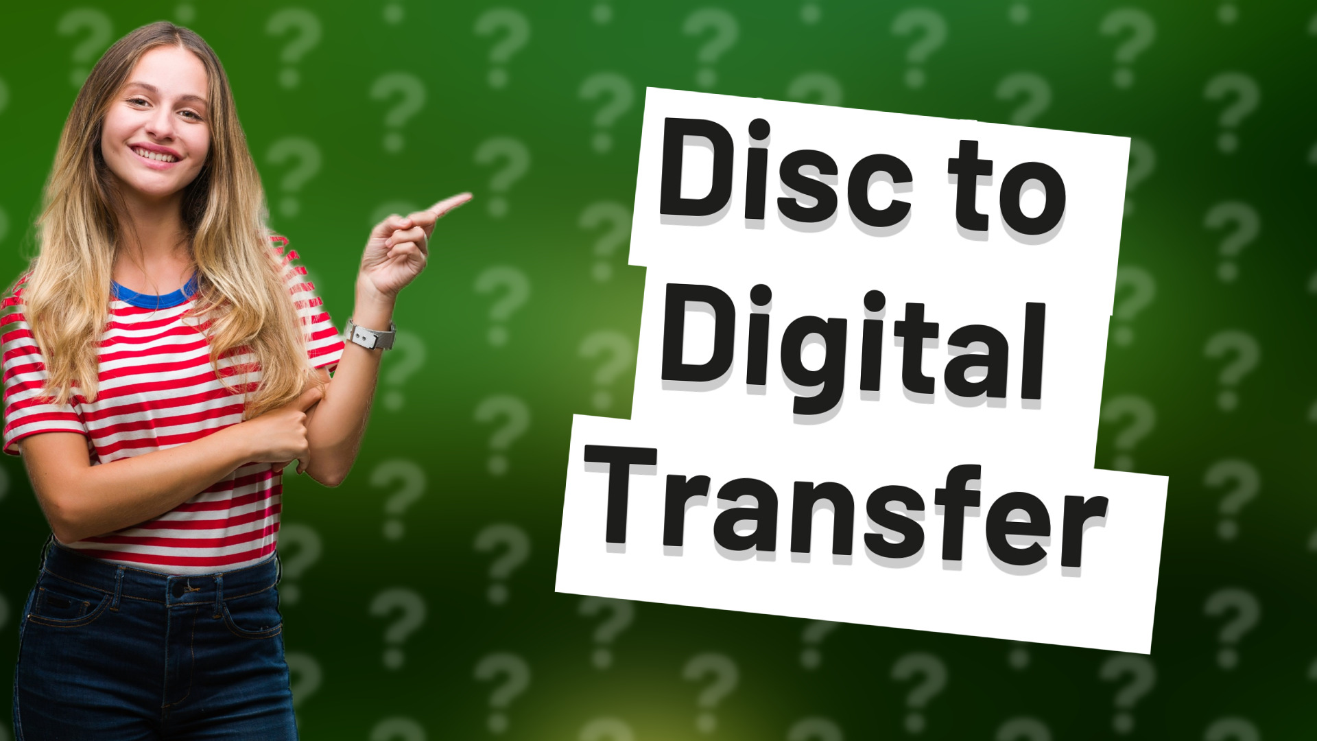 Disc to Digital Transfer