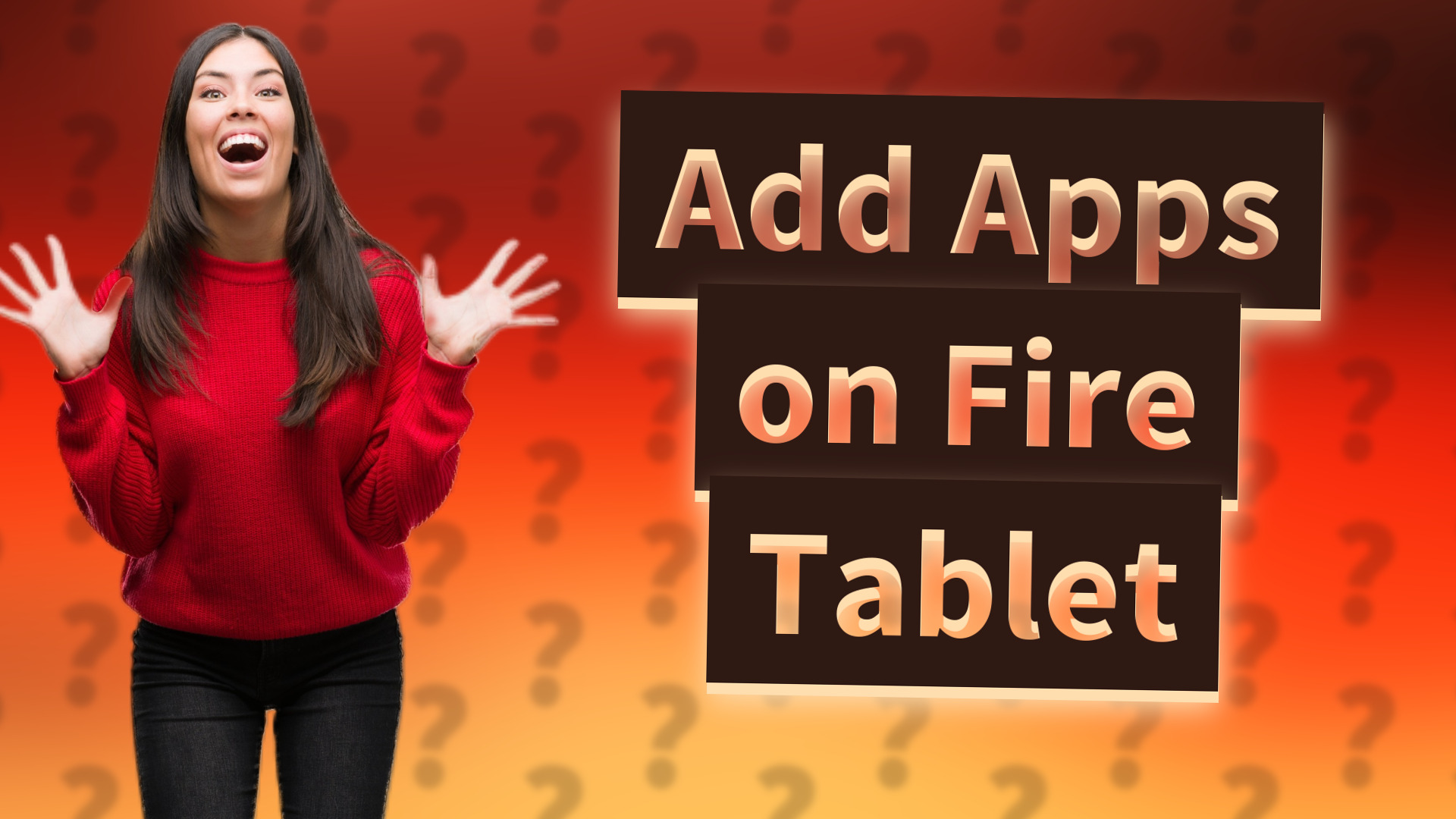 Add Apps on Fire Tablet