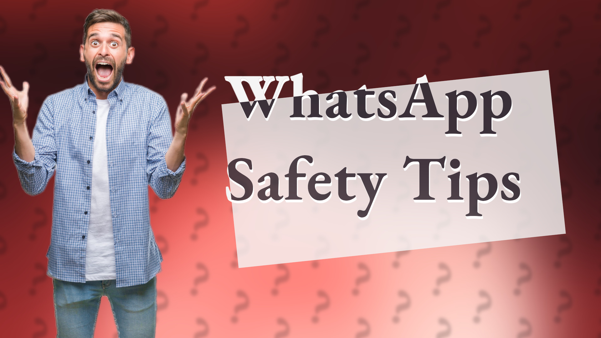 WhatsApp Safety Tips