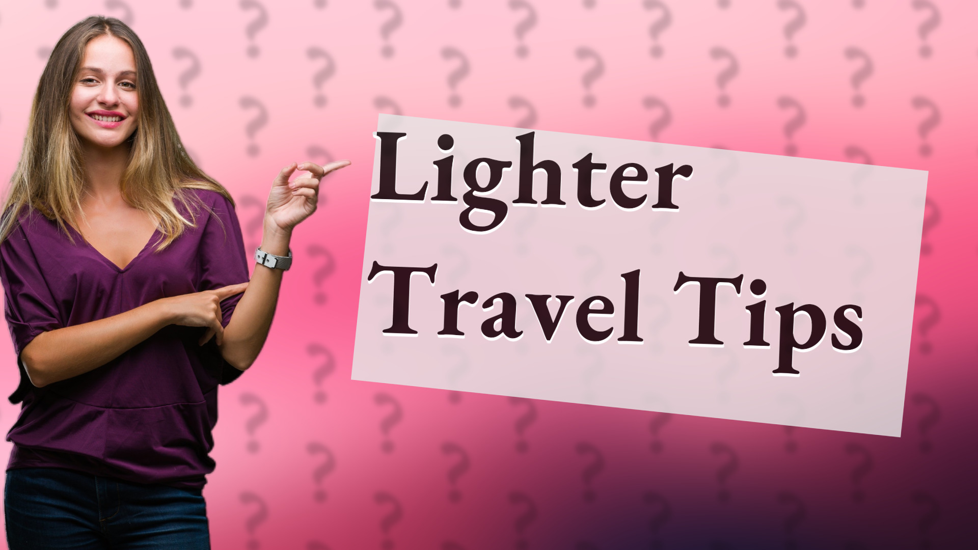 Lighter Travel Tips