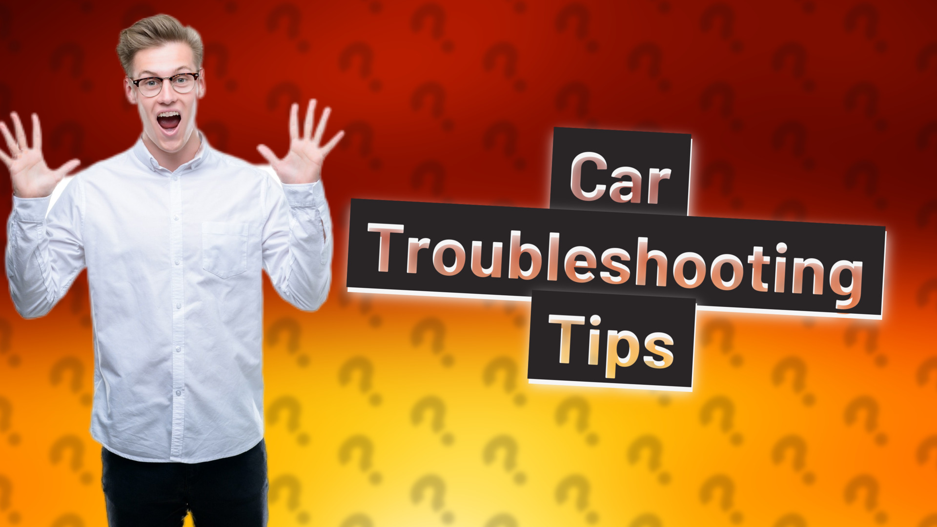 Car Troubleshooting Tips