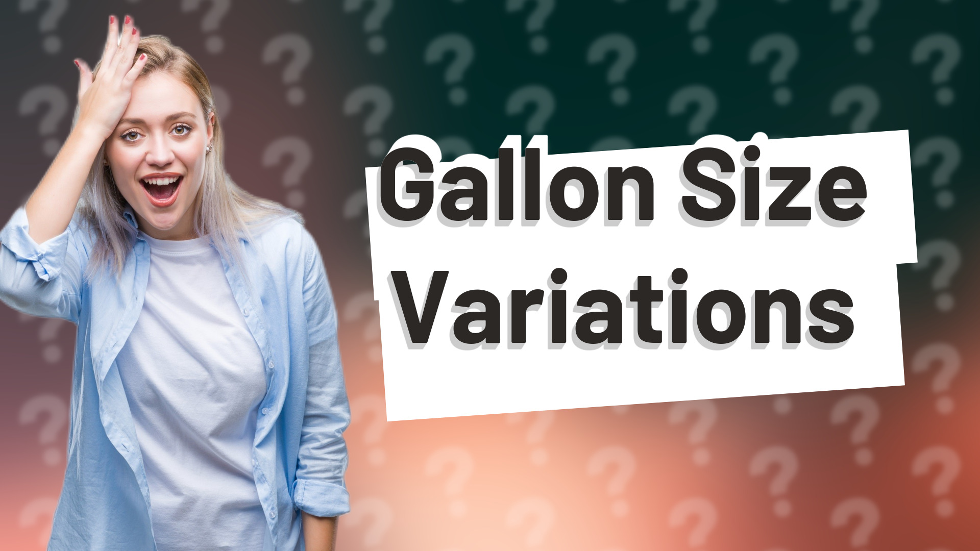 Gallon Size Variations