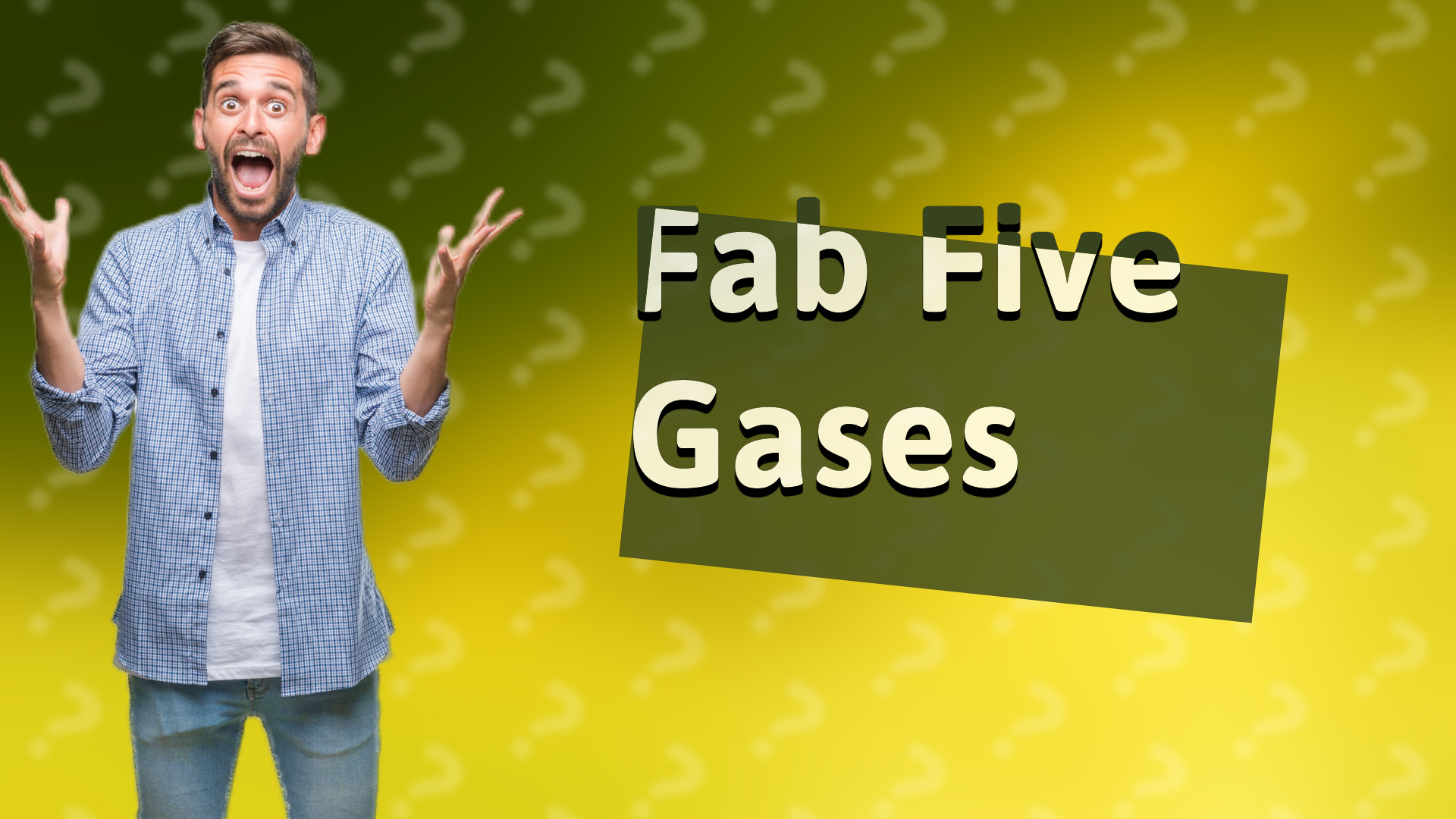 Fab Five Gases
