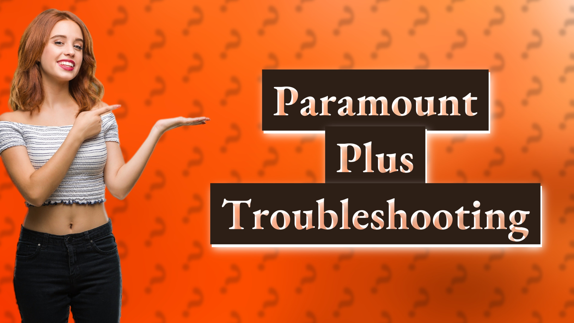 Paramount Plus Troubleshooting