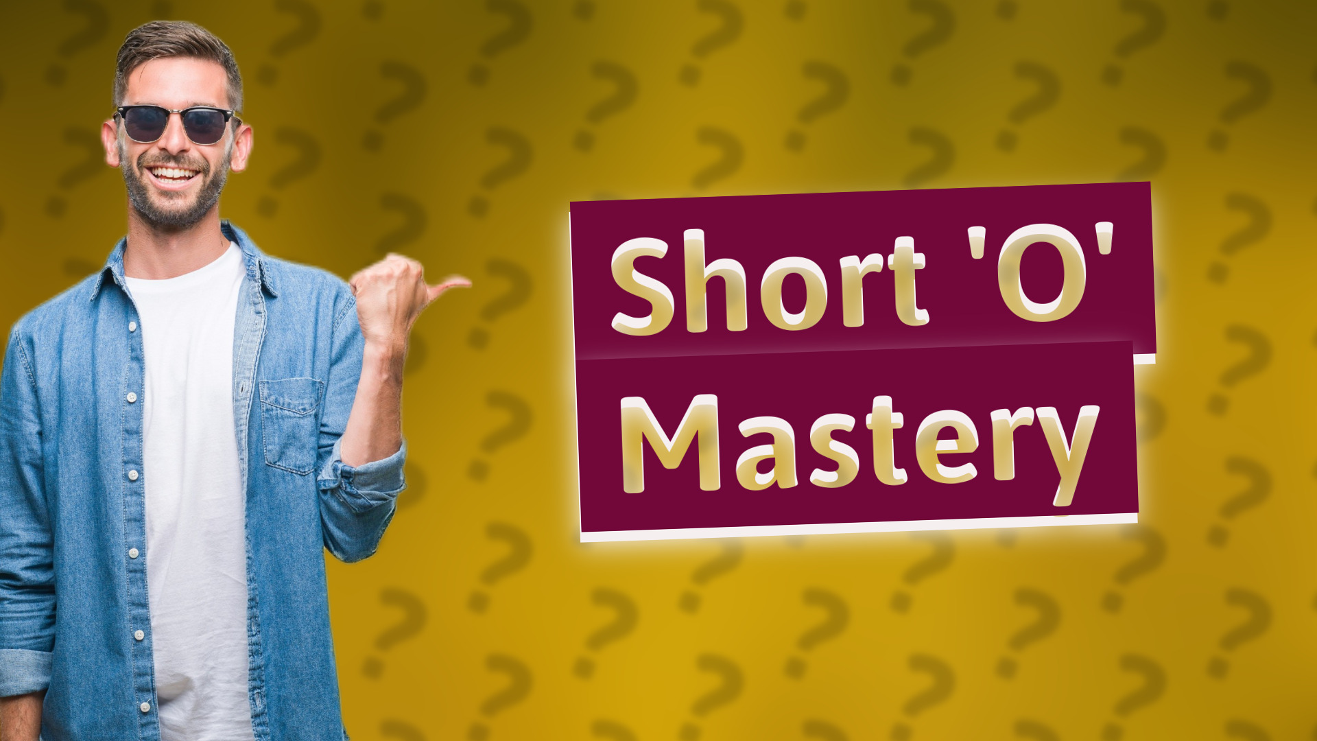 Short 'O' Mastery