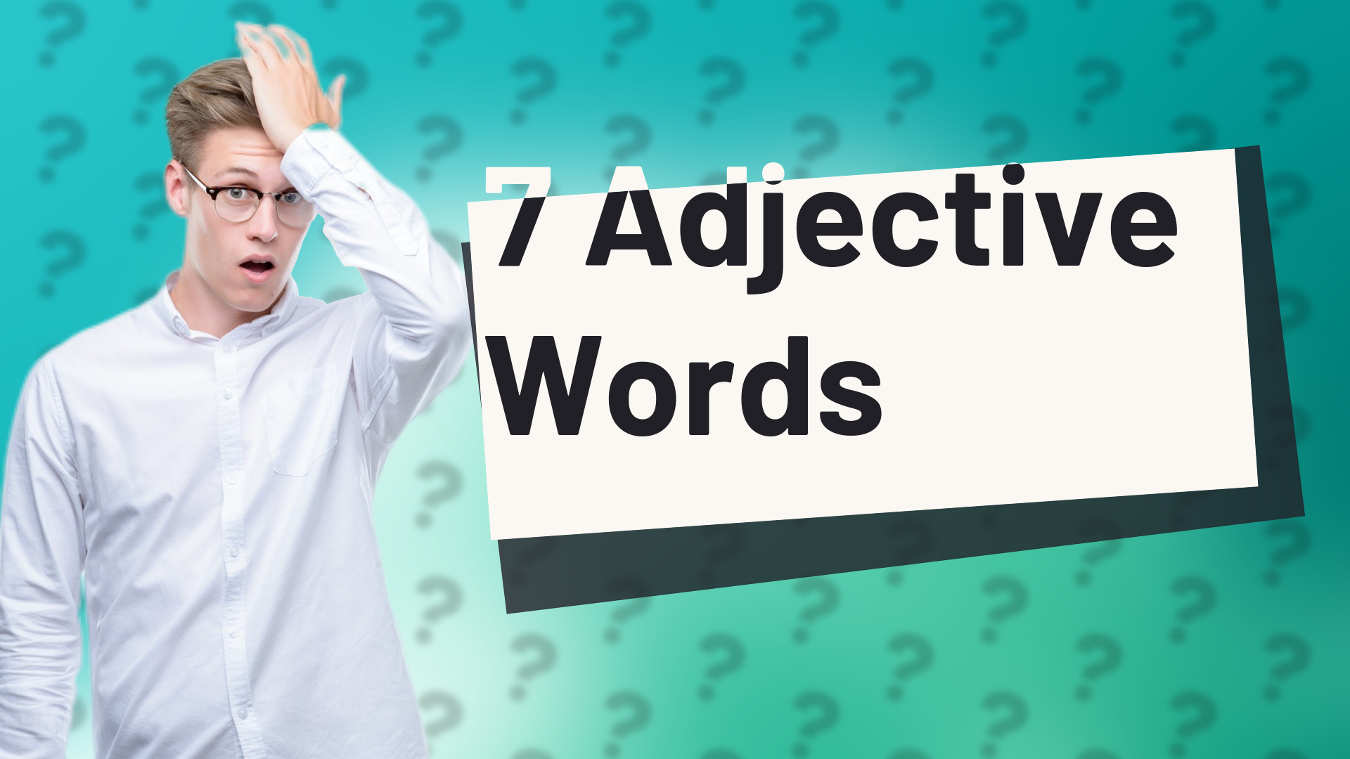 7 Adjective Words