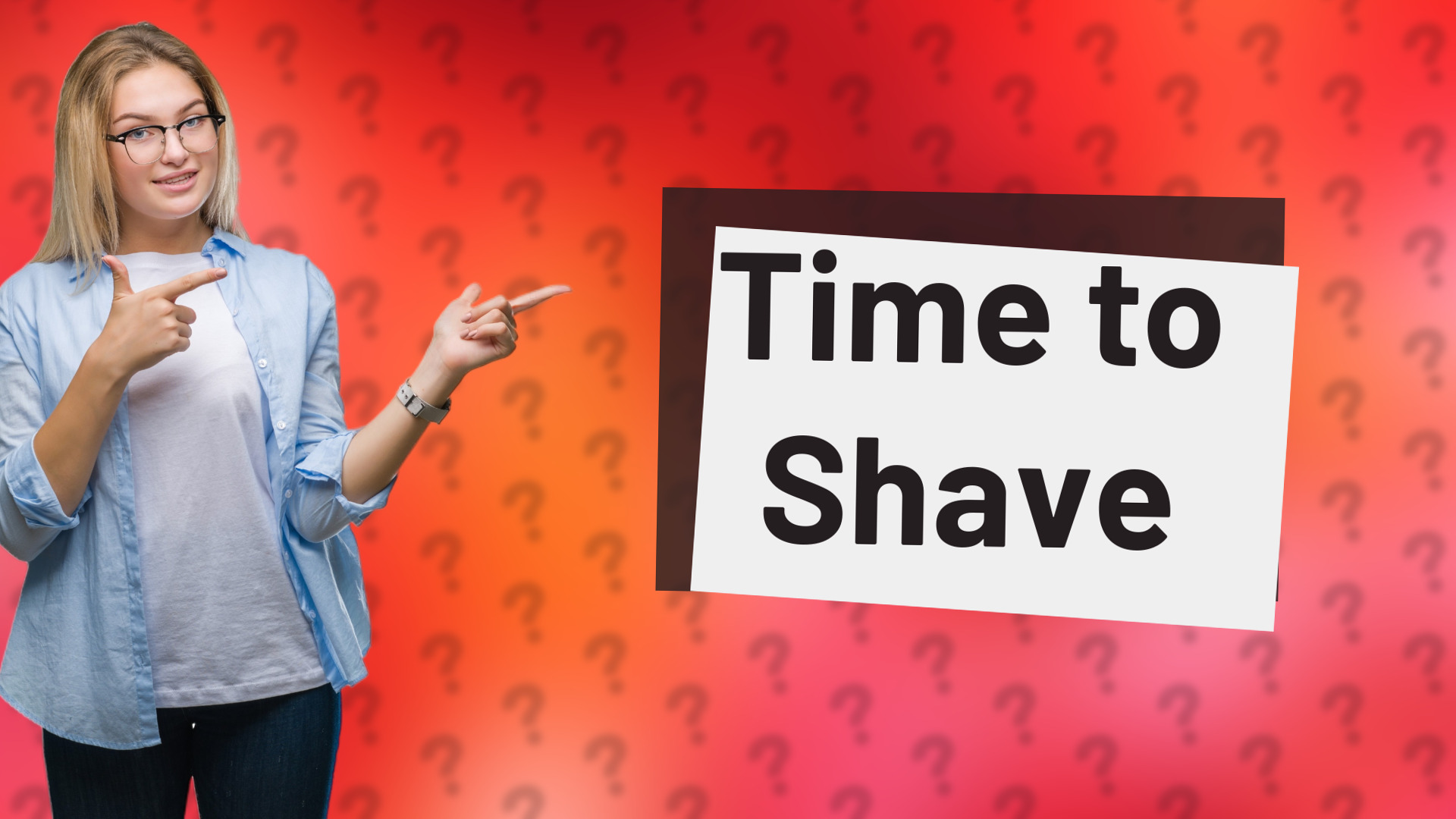 Time to Shave