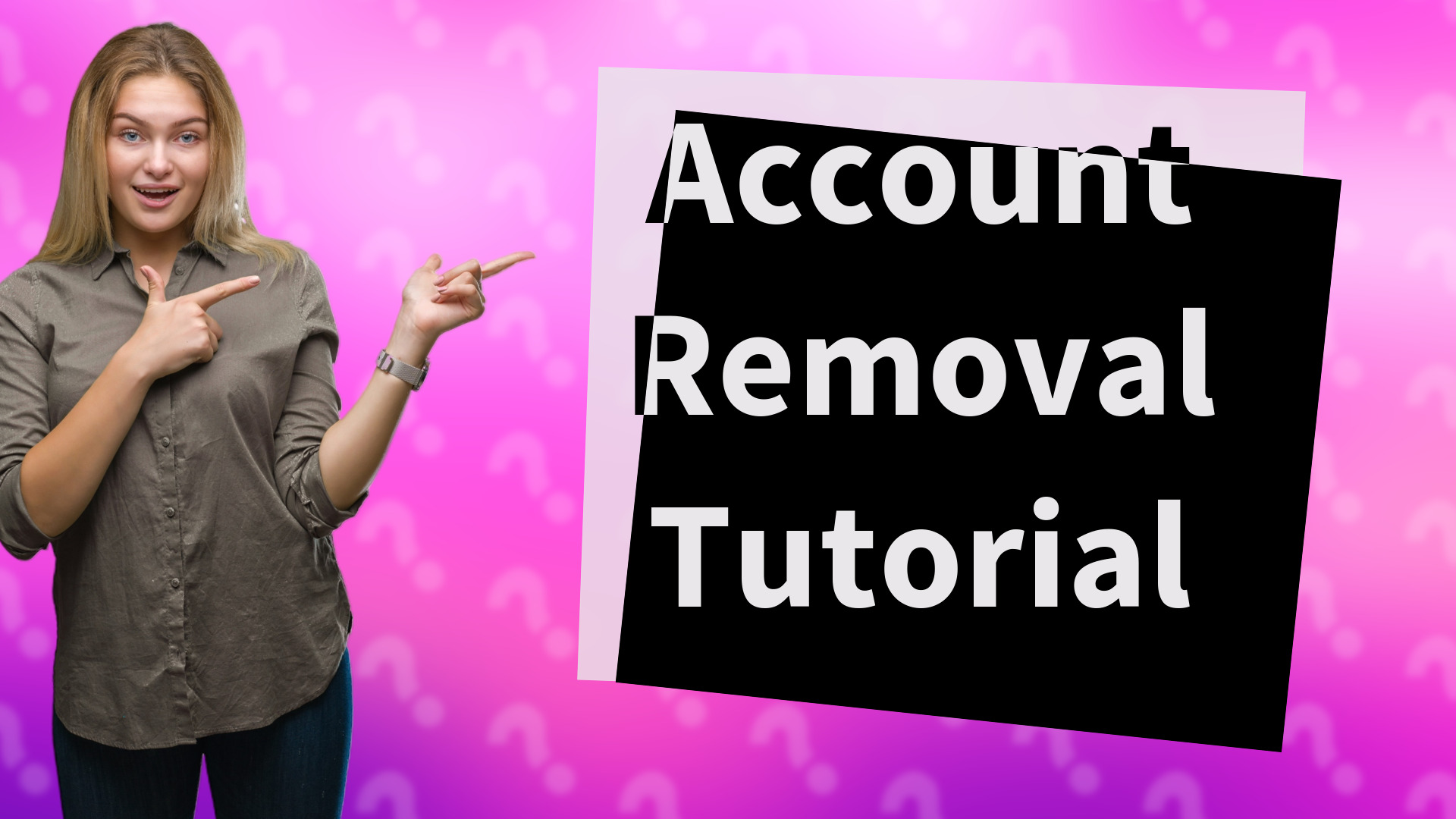 Account Removal Tutorial
