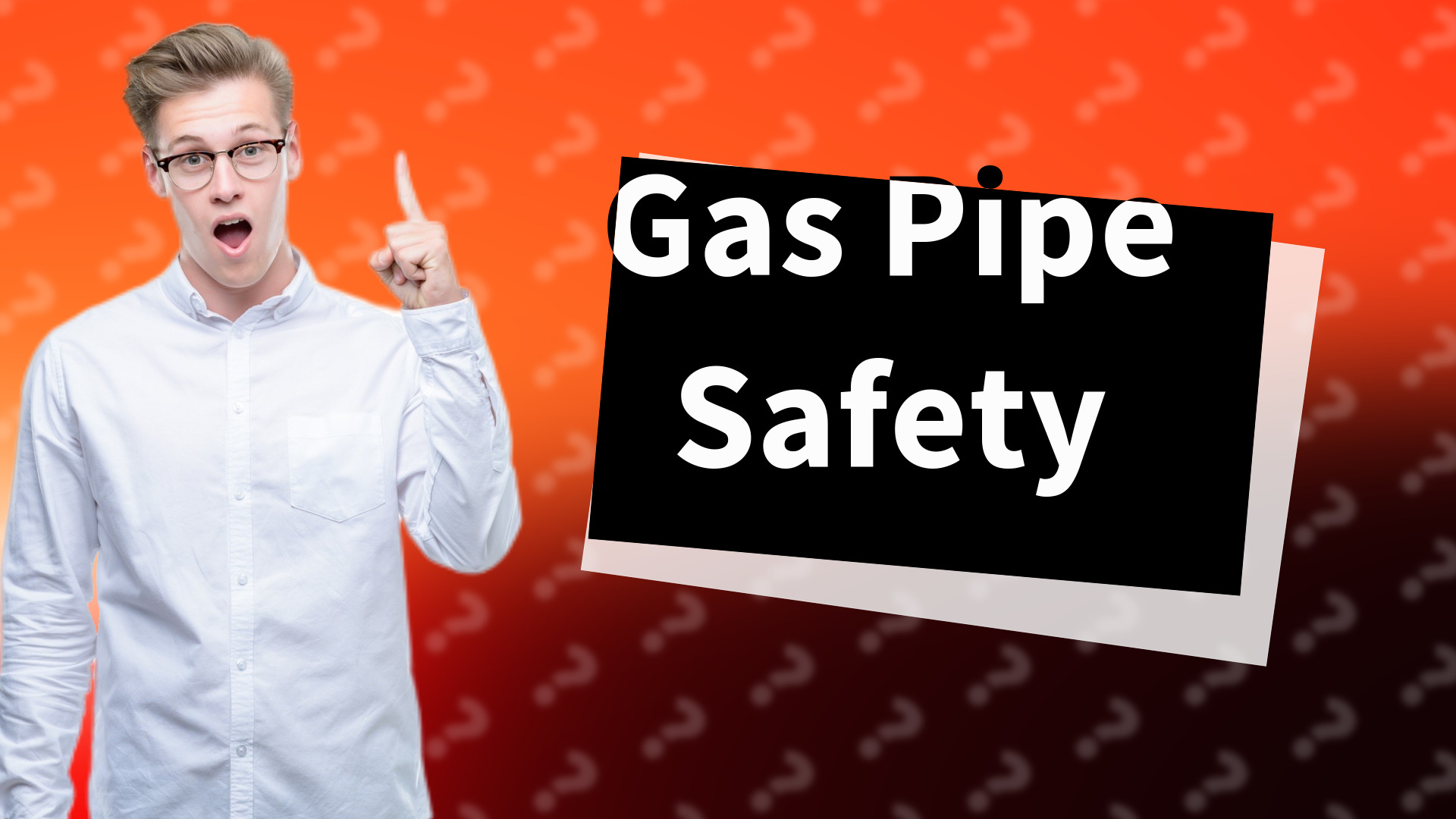 Gas Pipe Safety