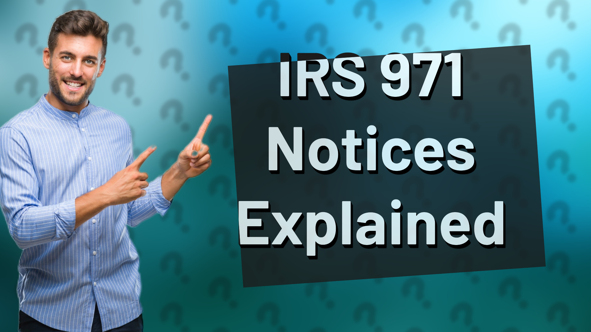 IRS 971 Notices Explained