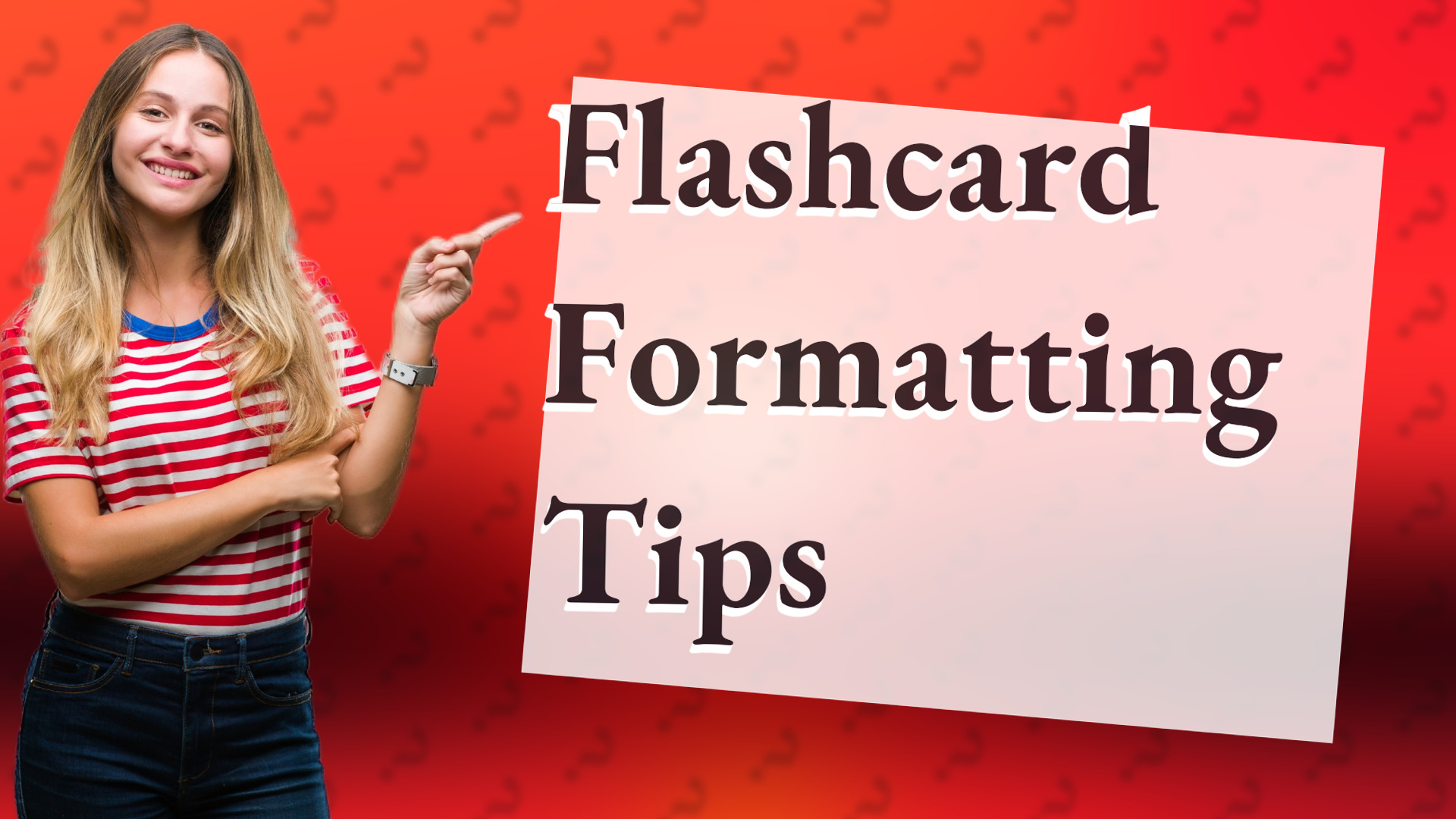 Flashcard Formatting Tips