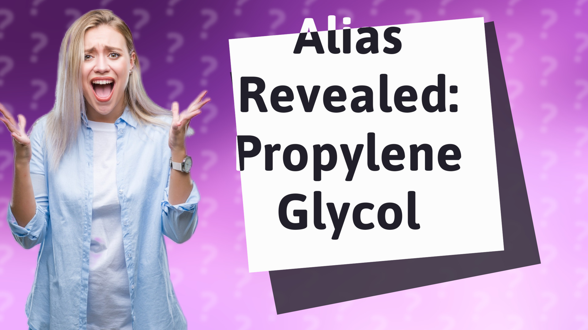 Alias Revealed: Propylene Glycol