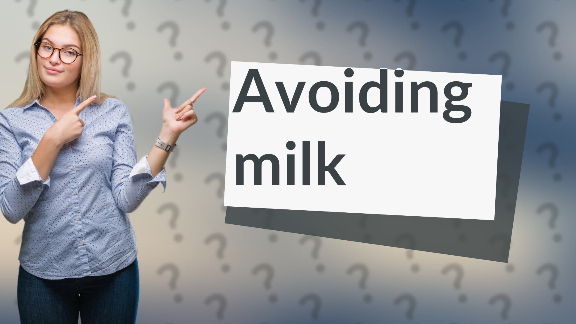 Avoiding milk