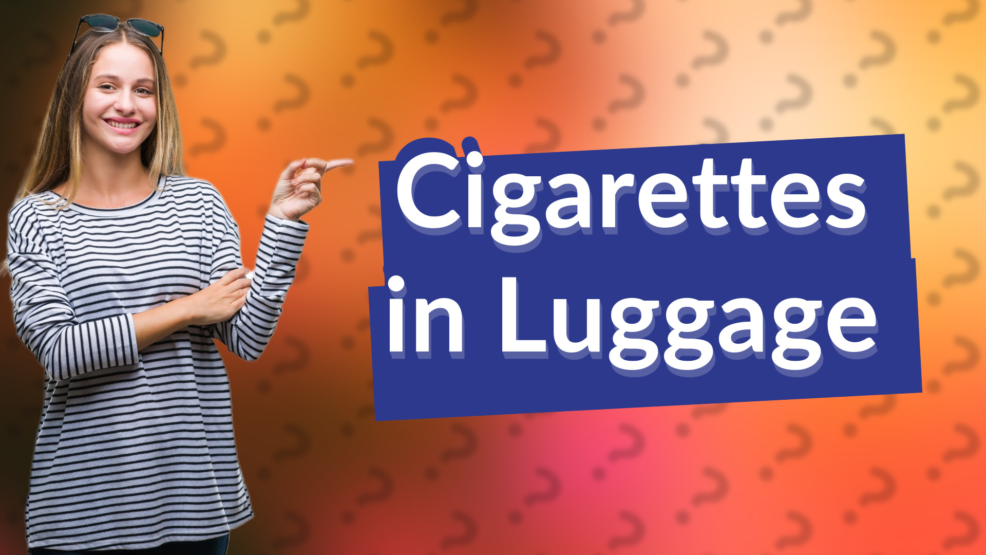 Cigarettes in Luggage