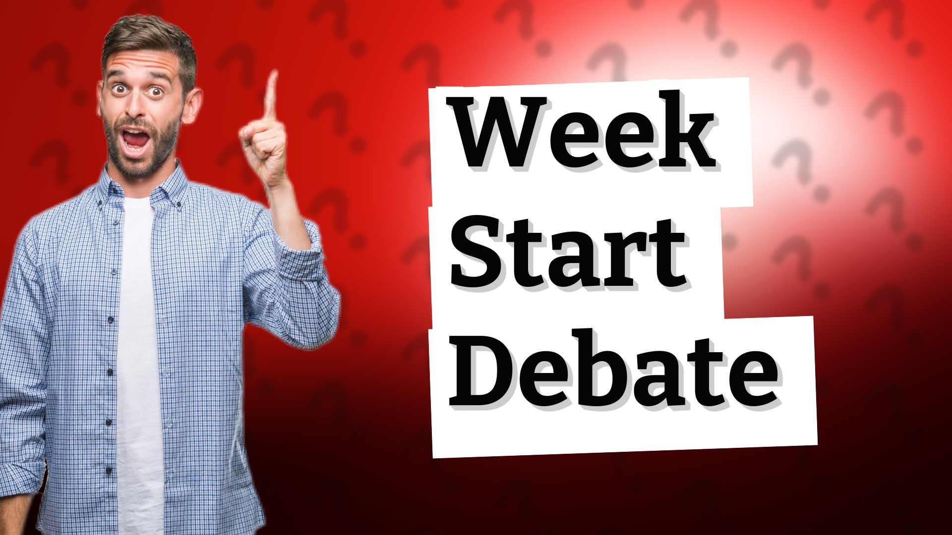 Week Start Debate