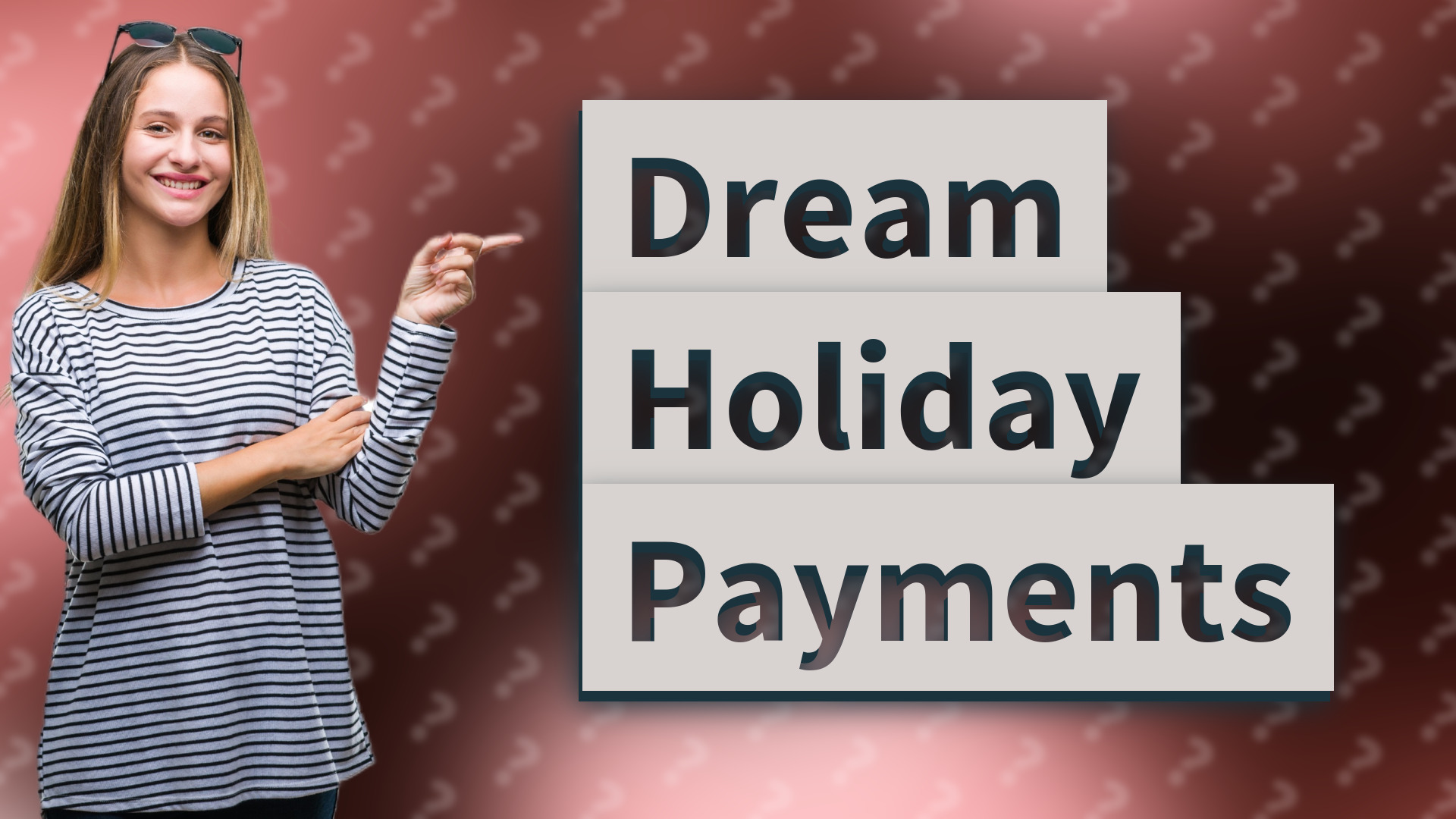 Dream Holiday Payments