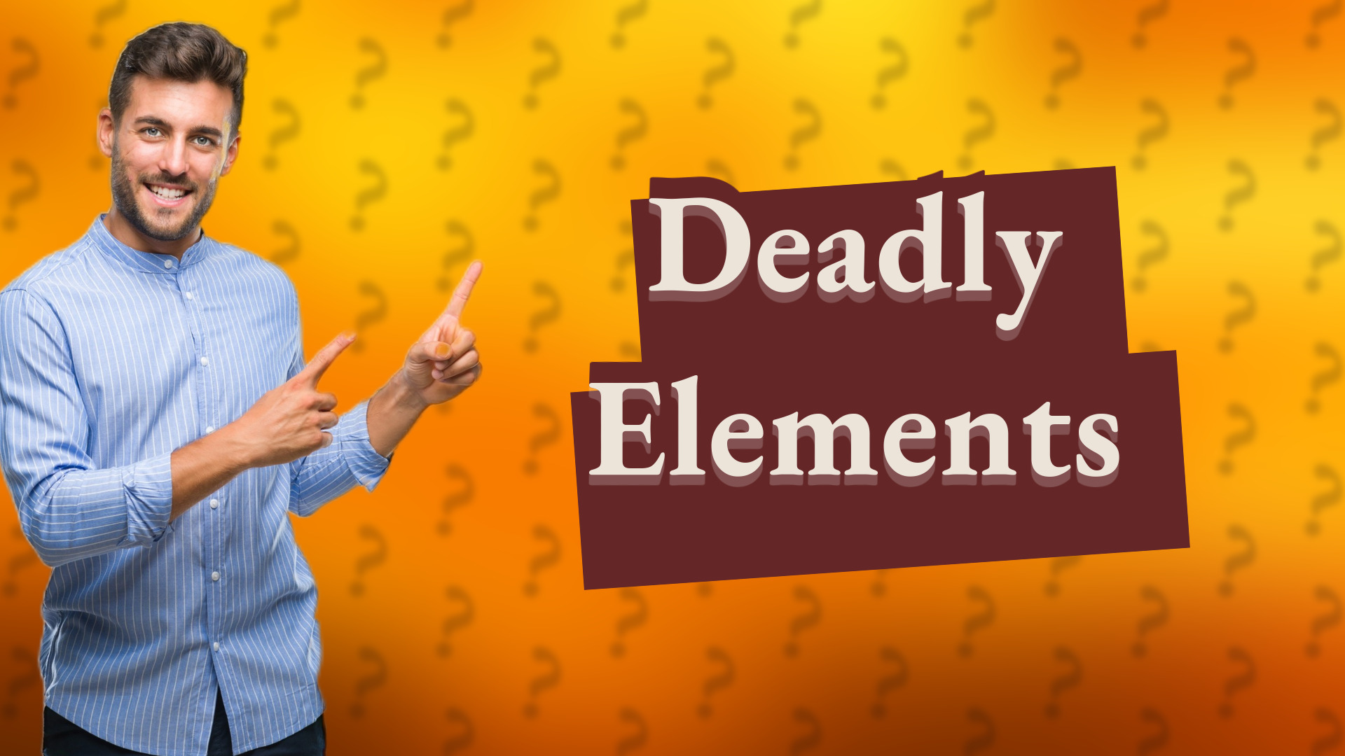 Deadly Elements
