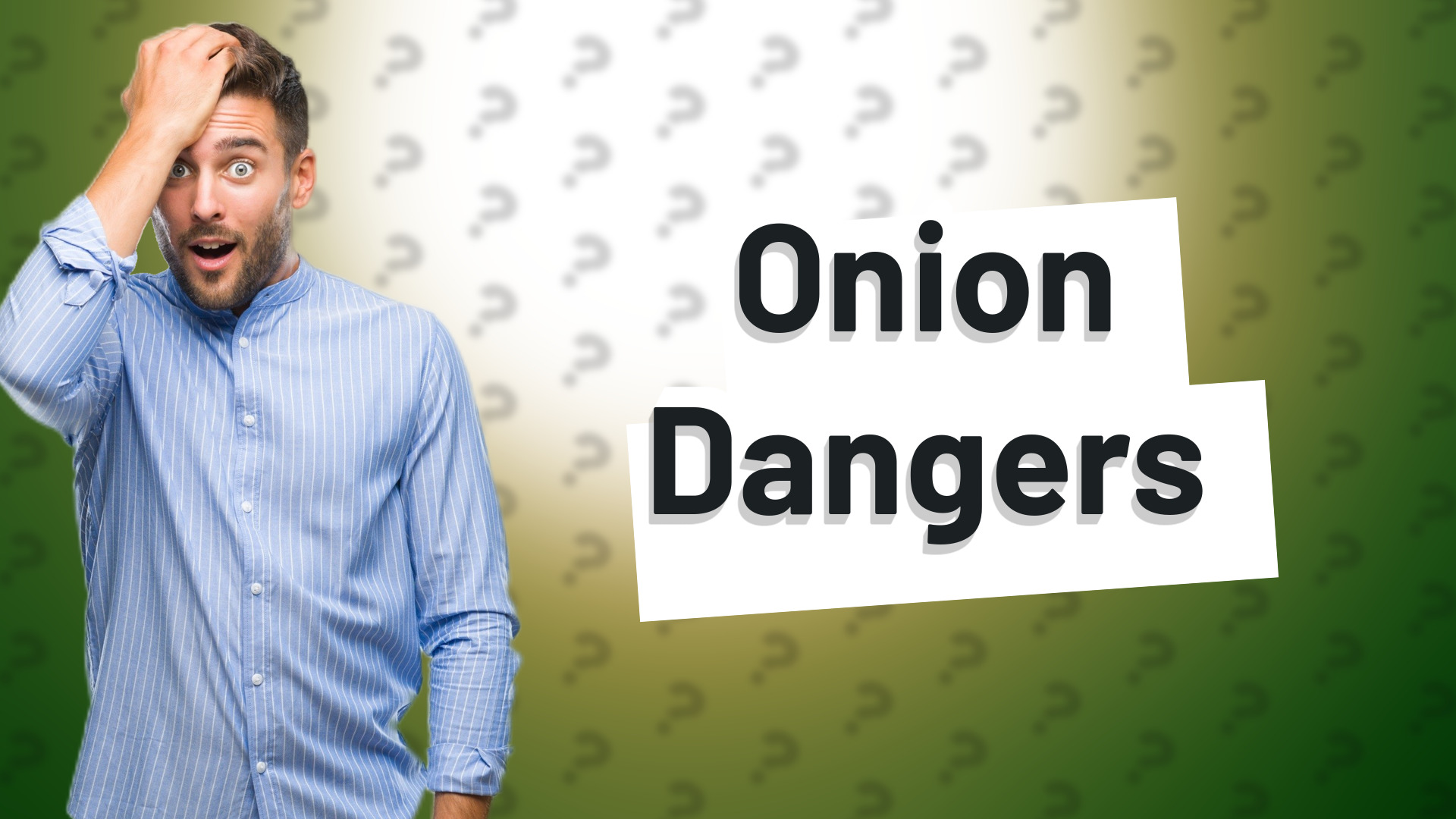 Onion Dangers