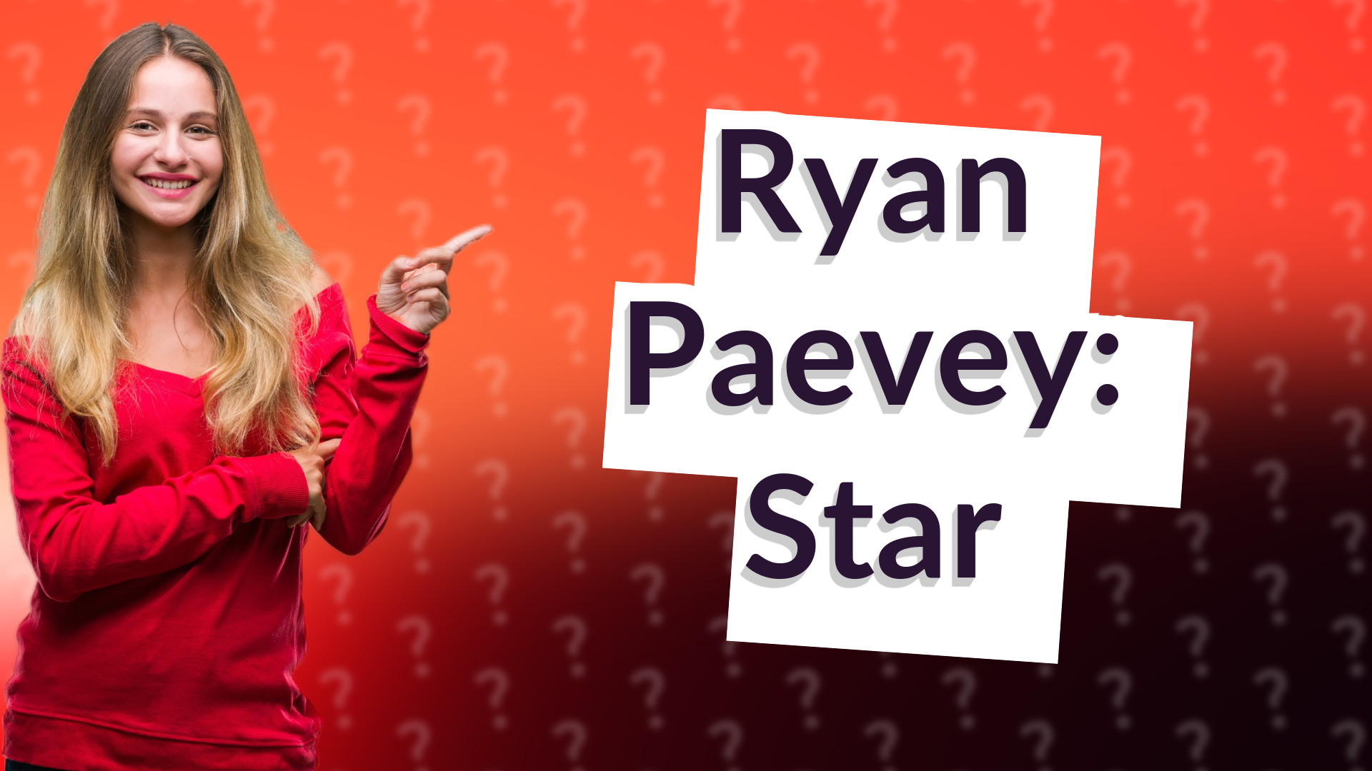 Ryan Paevey: Star