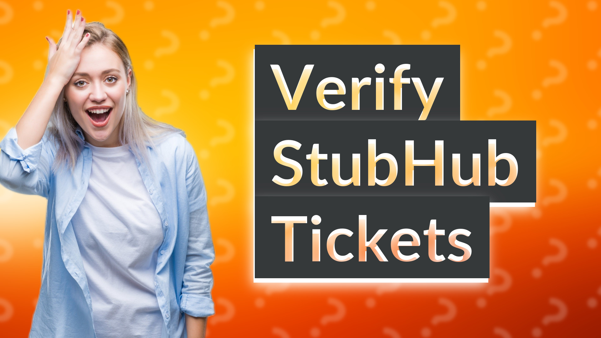Verify StubHub Tickets