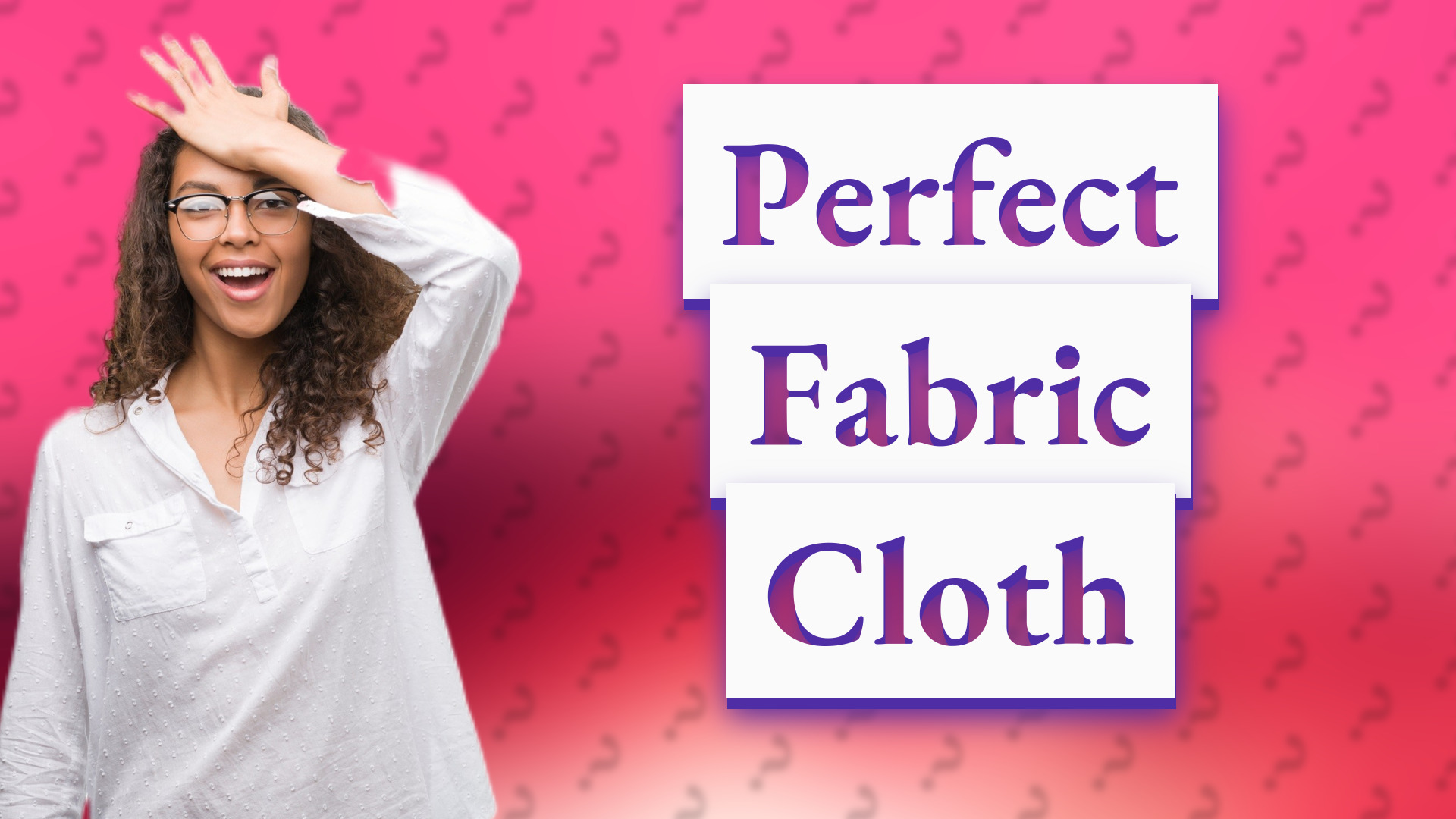 Perfect Fabric Cloth
